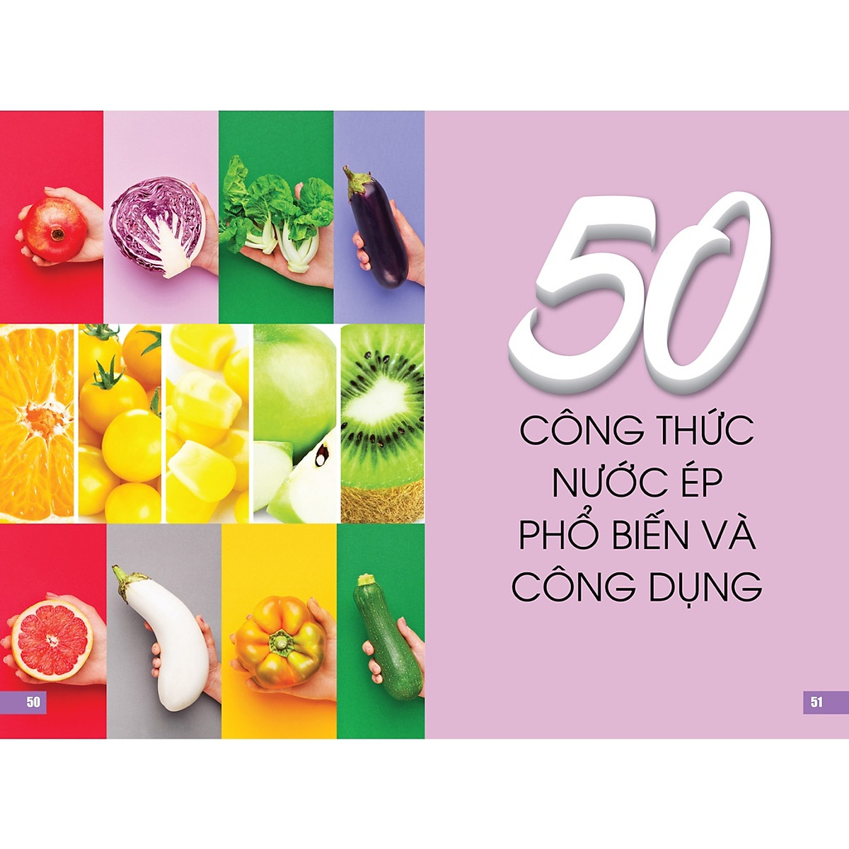 Sách - Nước Ép Từ Thiên Nhiên Tăng Cường Sức Đề Kháng Với Juice - 50 Công Thức Nước Ép Xanh Cho Sức Khỏe Vàng ( bc)