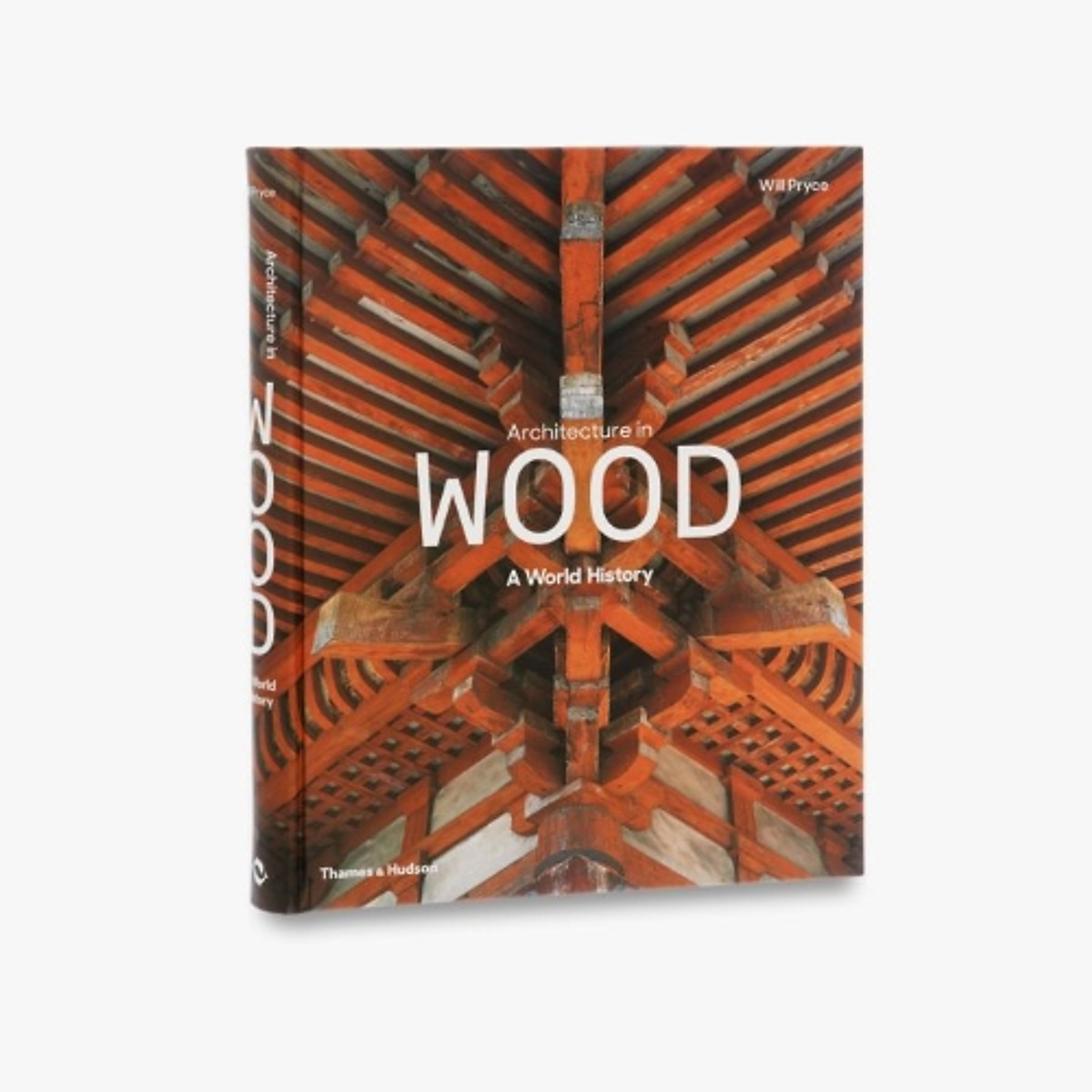 Architecture in Wood : A World History