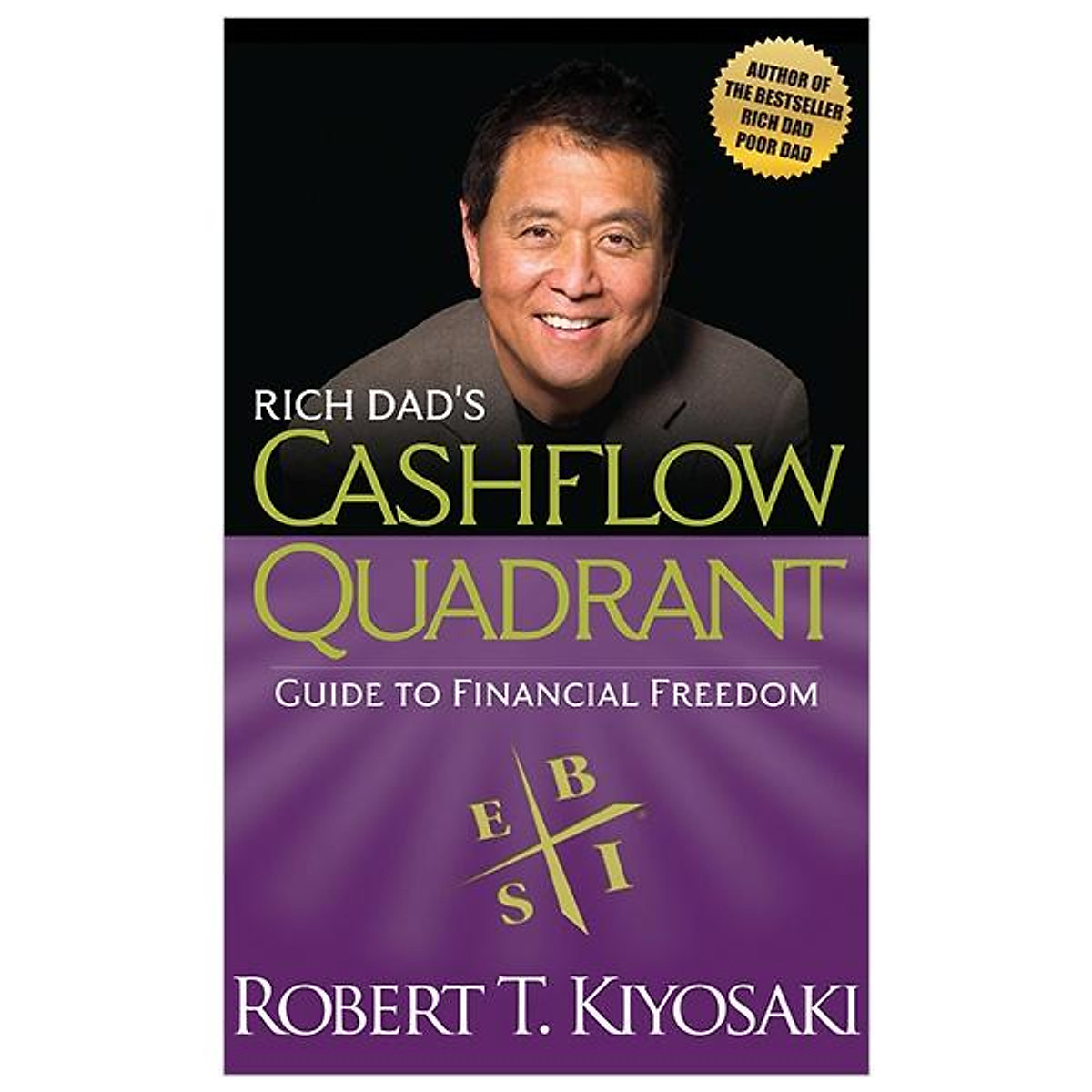 Rich Dad's Cashflow Quadrant: Guide To Financial Freedom