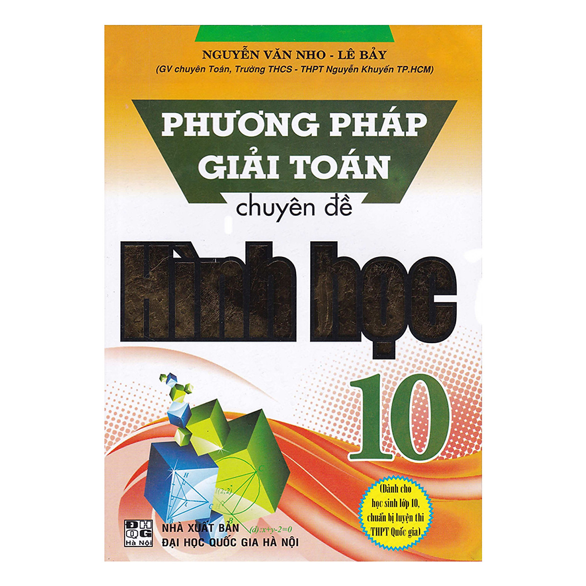 Phương Pháp Giải Toán Chuyên Đề Hình Học 10 