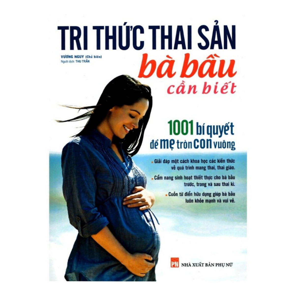 Combo Sách Về Kiến Thức Mang Thai: Tri Thức Cho Một Thai Kì Khoẻ Mạnh + Thai Giáo Theo Chuyên Gia