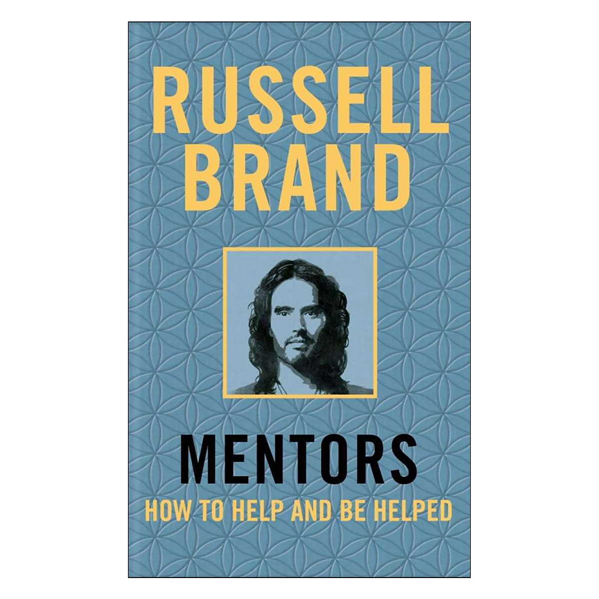 Mentors: How to Help and be Helped (Hardback)