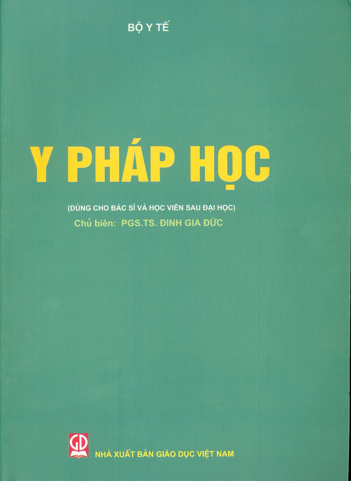 Y Pháp Học (Dùng cho Bác sĩ và Học viên Sau đại học)