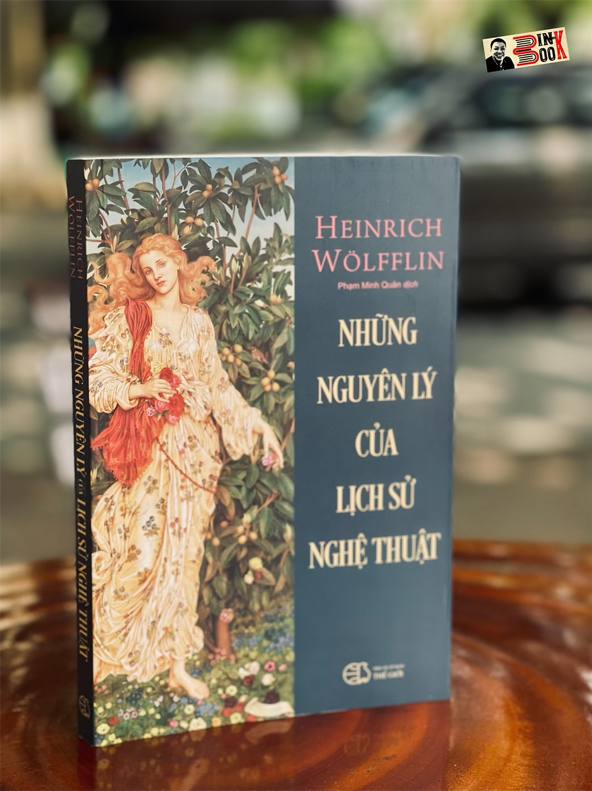 [Tủ sách Văn hóa học] NHỮNG NGUYÊN LÝ CỦA LỊCH SỬ NGHỆ THUẬT - Heinrich Wölfflin – Song Thủy Bookstore
