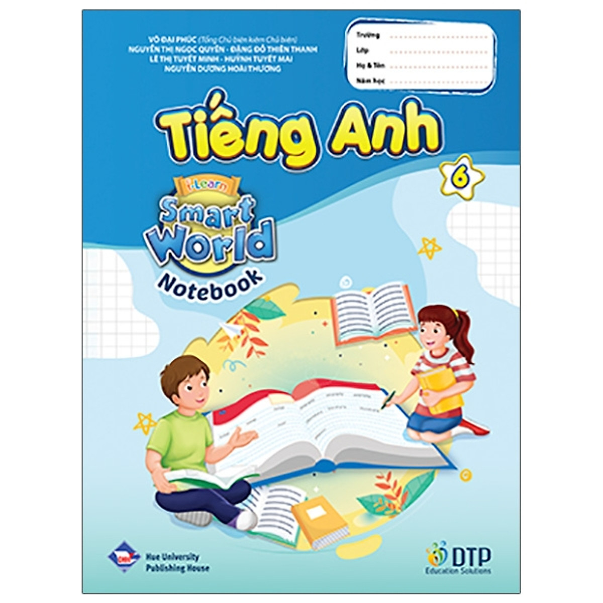 Tiếng Anh 6 I-Learn Smart World - Notebook