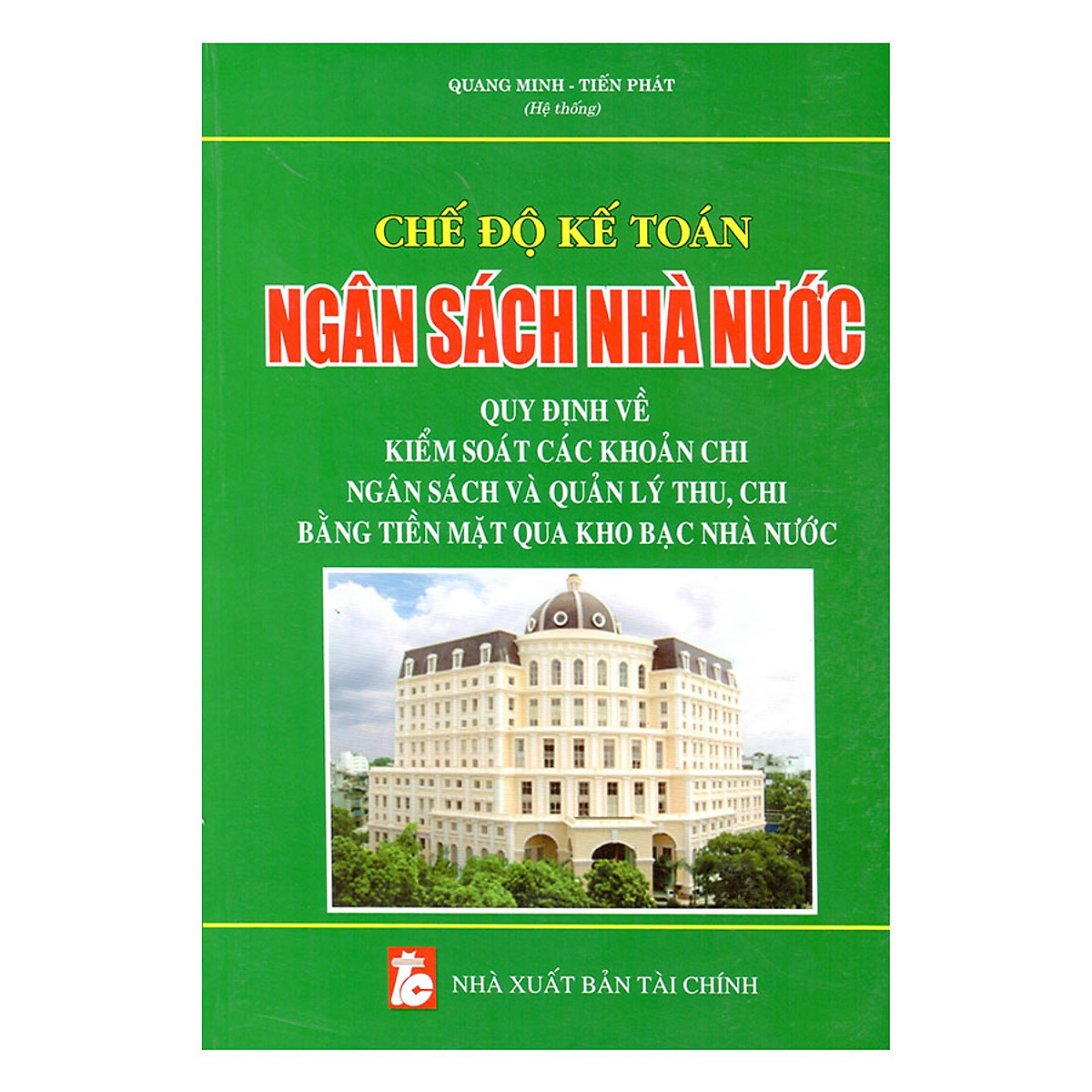 Chế Độ Kế Toán Ngân Sách Nhà Nước – Quy Định Về Kiểm Soát Các Khoản Chi Ngân Sách Và Quản Lý Thu, Chi Bằng Tiền Mặt Qua Kho Bạc Nhà Nước