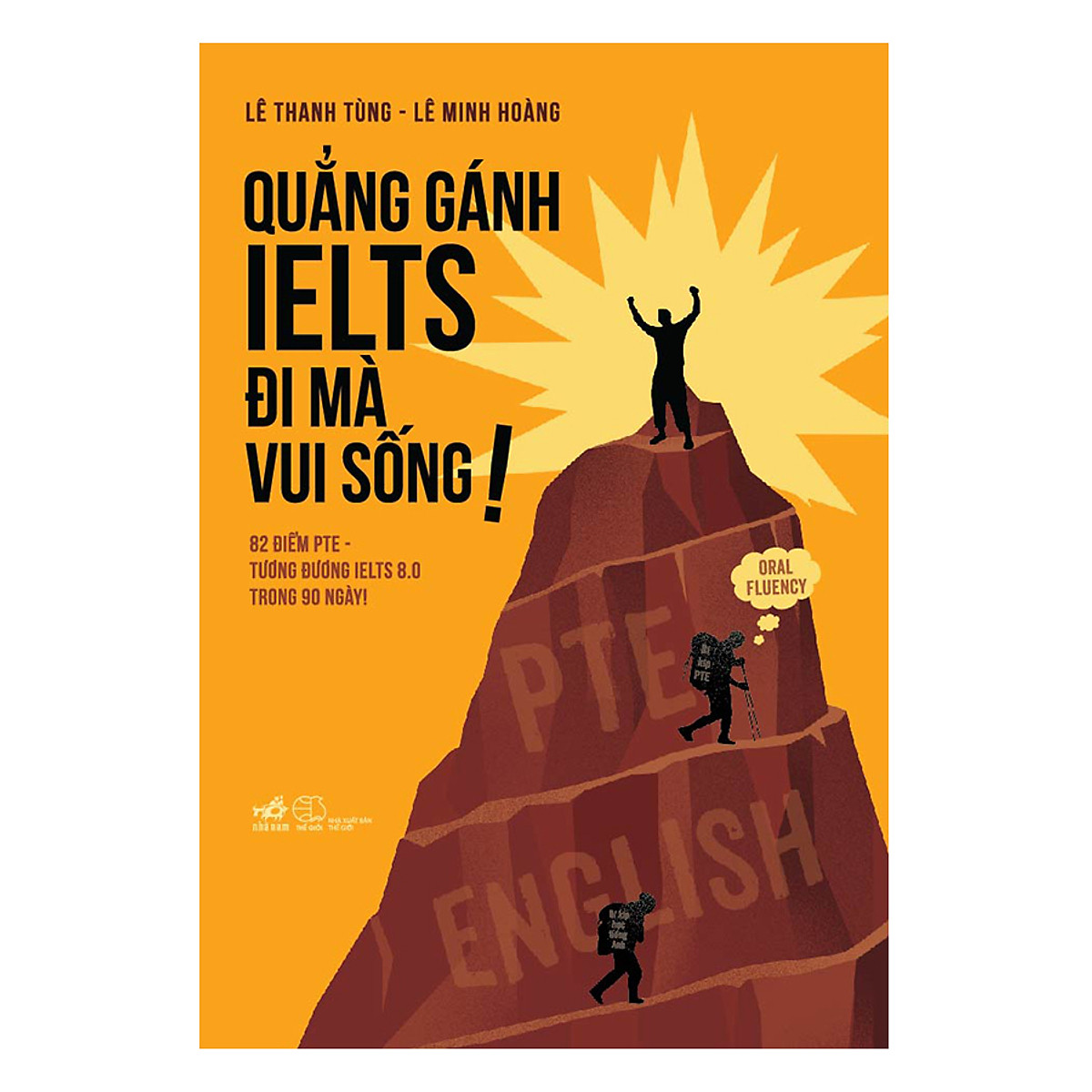 Quẳng Gánh IELTS Đi Mà Vui Sống!