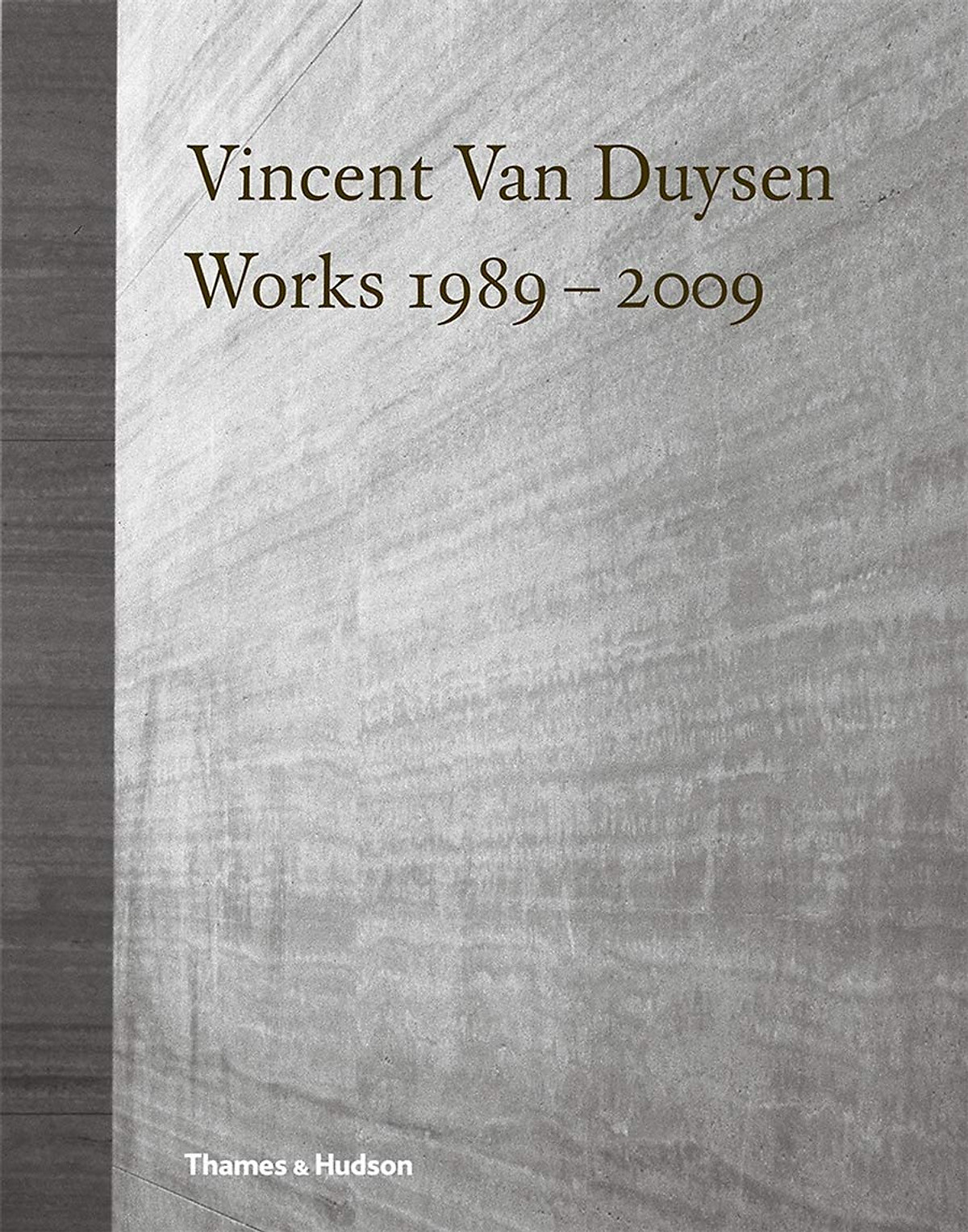 Vincent Van Duysen Works 1989–2009 