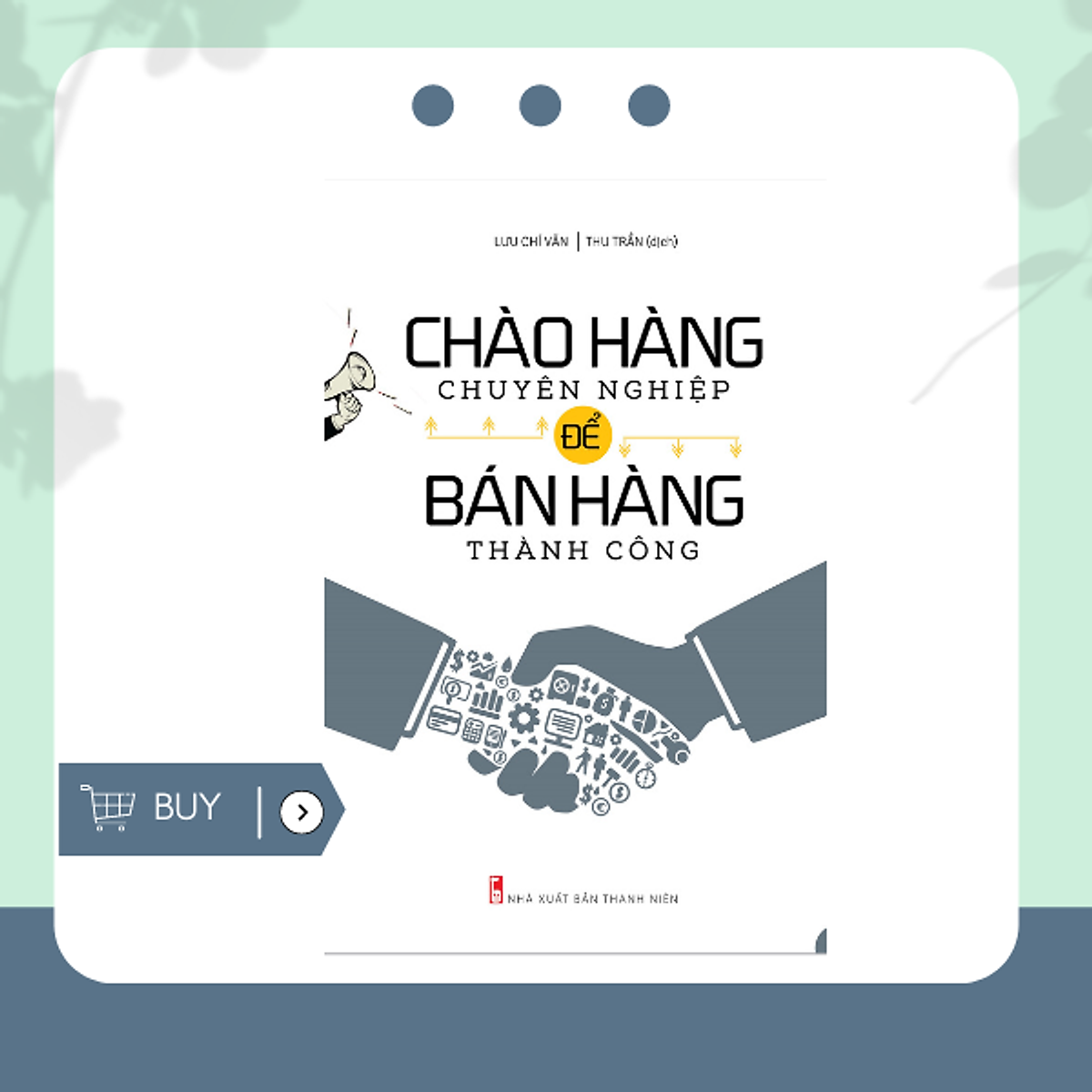 Chào Hàng Chuyên Nghiệp Để Bán Hàng Thành Công