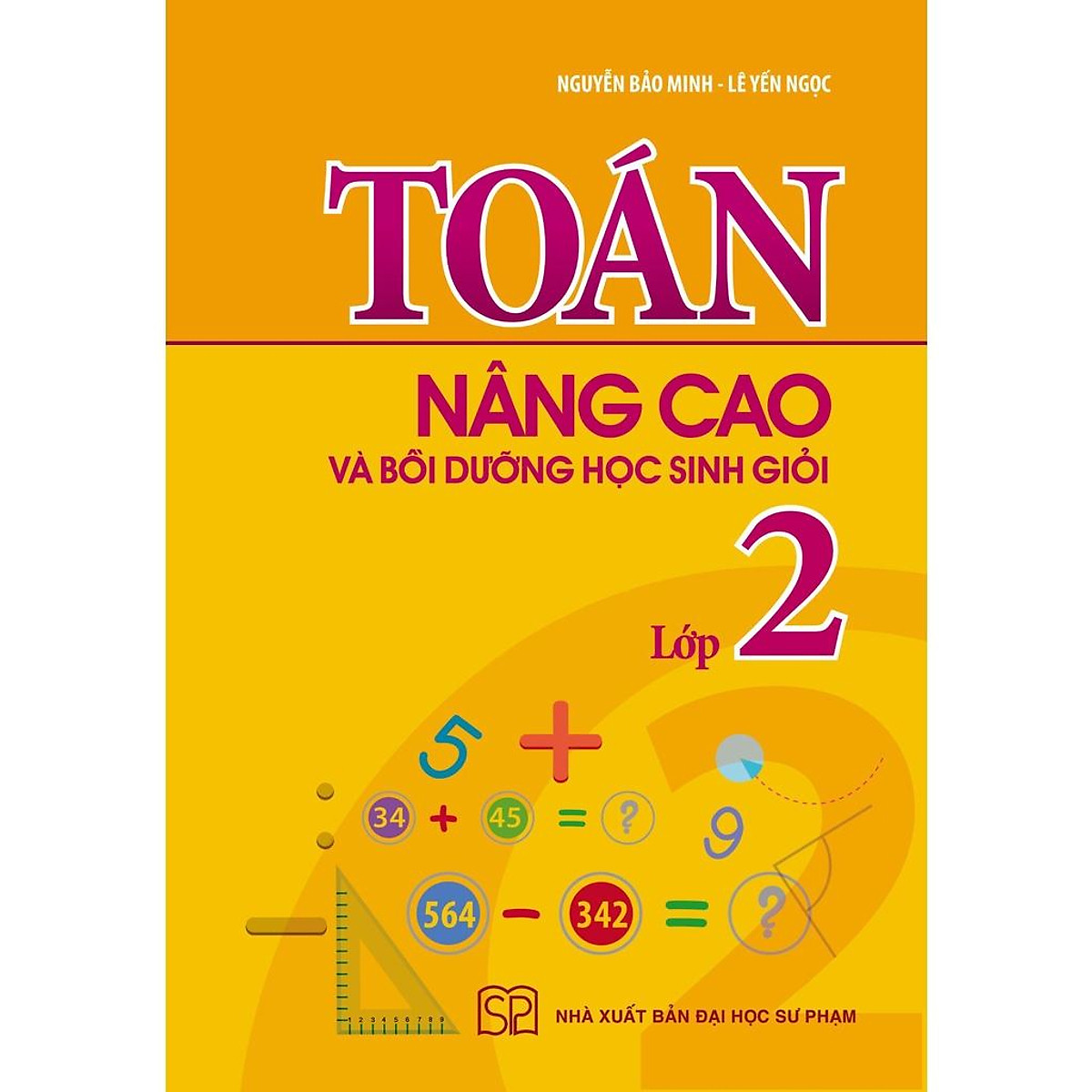 Sách: Toán Nâng Cao Và Bồi Dưỡng Học Sinh Giỏi Lớp 2 - TSTH