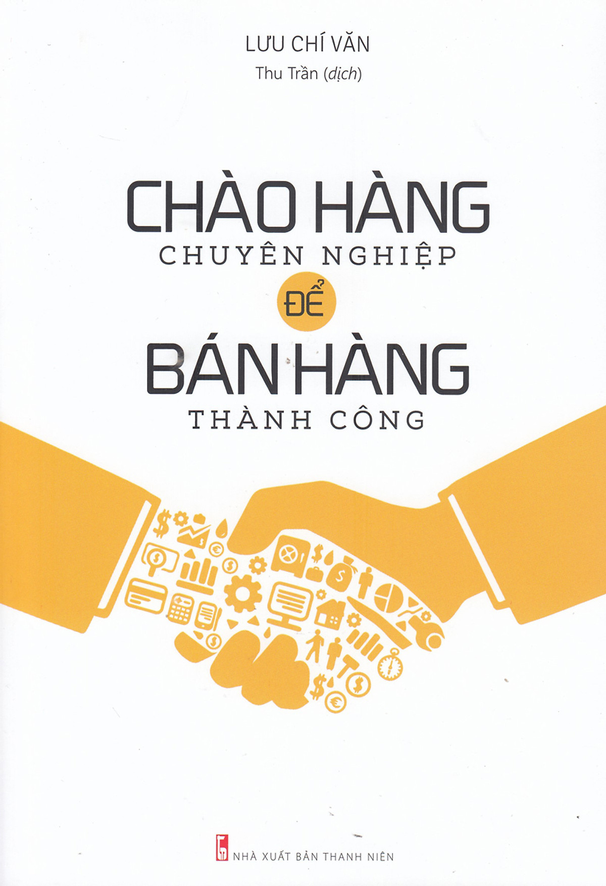 Chào Hàng Chuyên Nghiệp Để Bán Hàng Thành Công