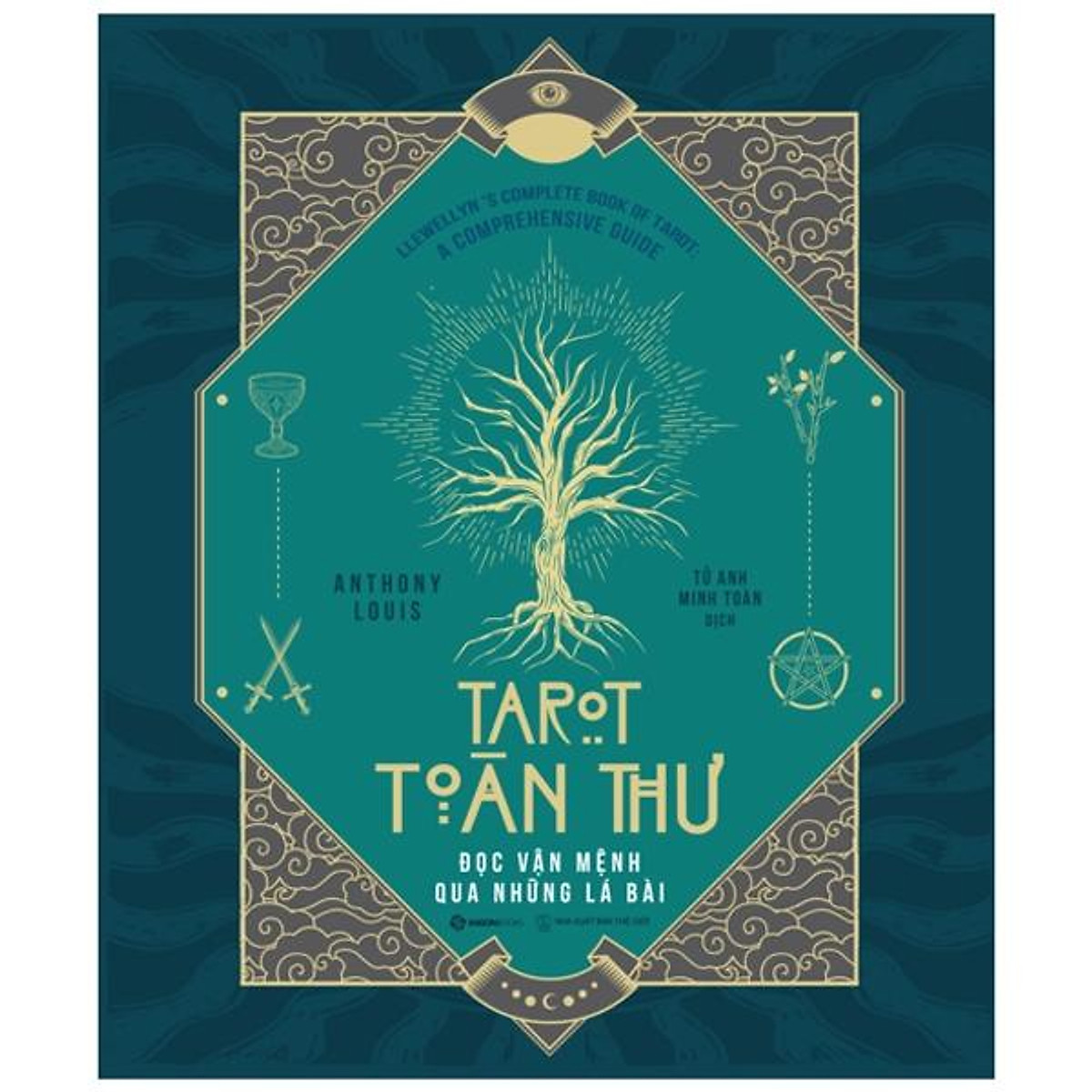 Tarot Toàn Thư - Đọc Vận Mệnh Qua Những Lá Bài