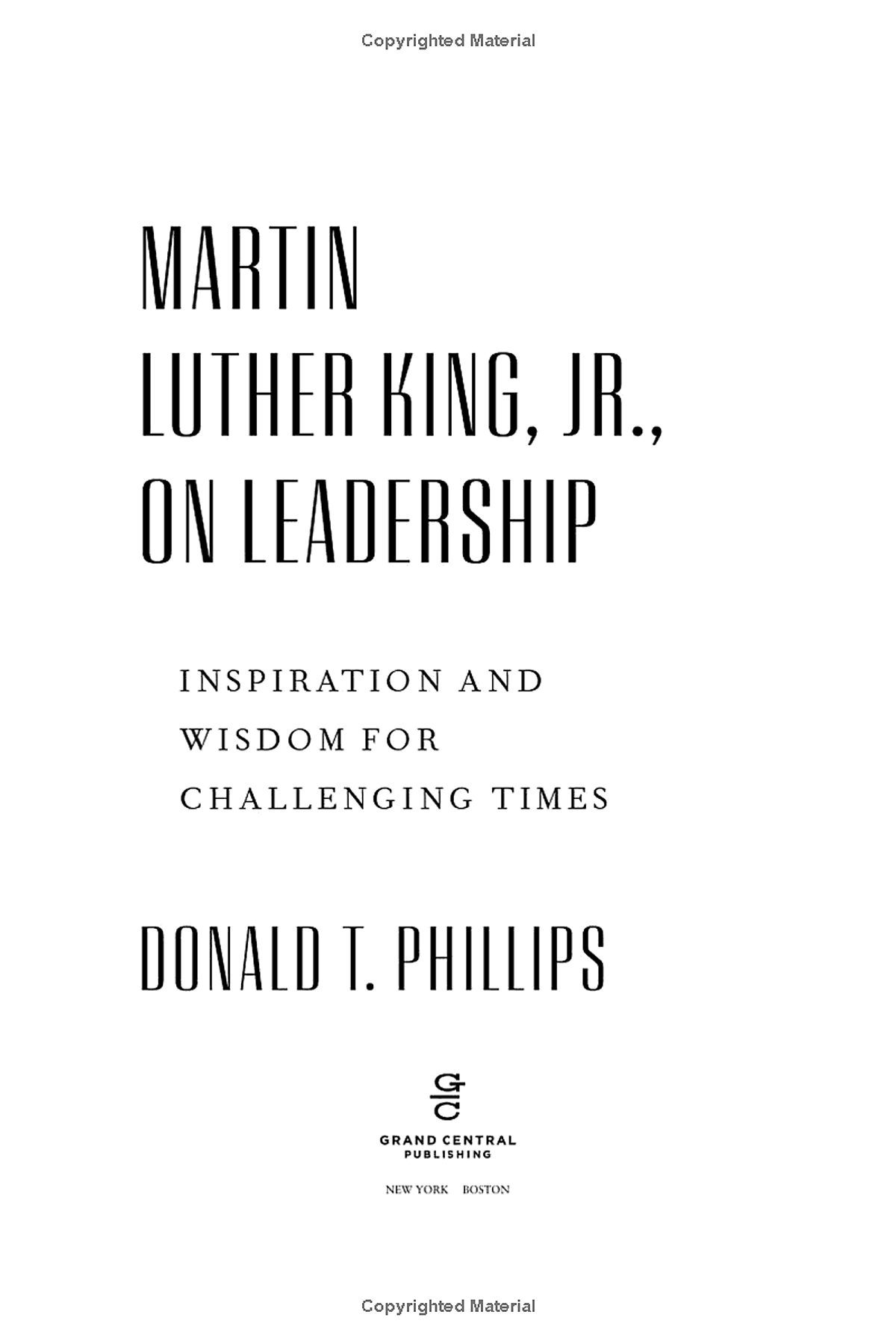 Martin Luther King, Jr., On Leadership: Inspiration And Wisdom For Challenging Times