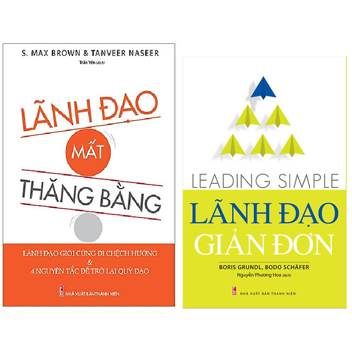 Combo Lãnh Đạo Giản Đơn - Leading Simple+Lãnh Đạo Mất Thăng Bằng