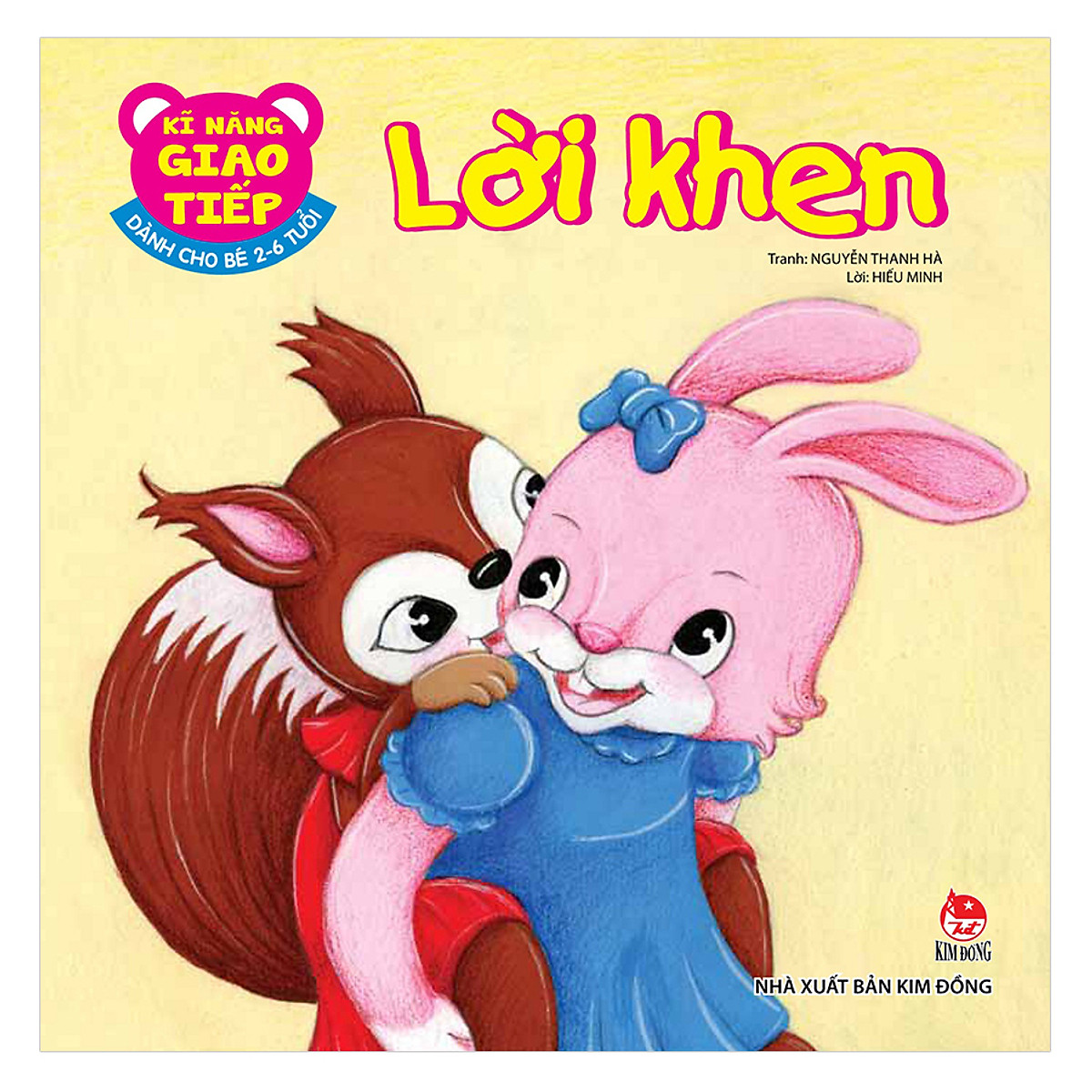 Kĩ Năng Giao Tiếp - Dành Cho Bé 2-6 Tuổi - Lời Khen (Tái Bản 2019)