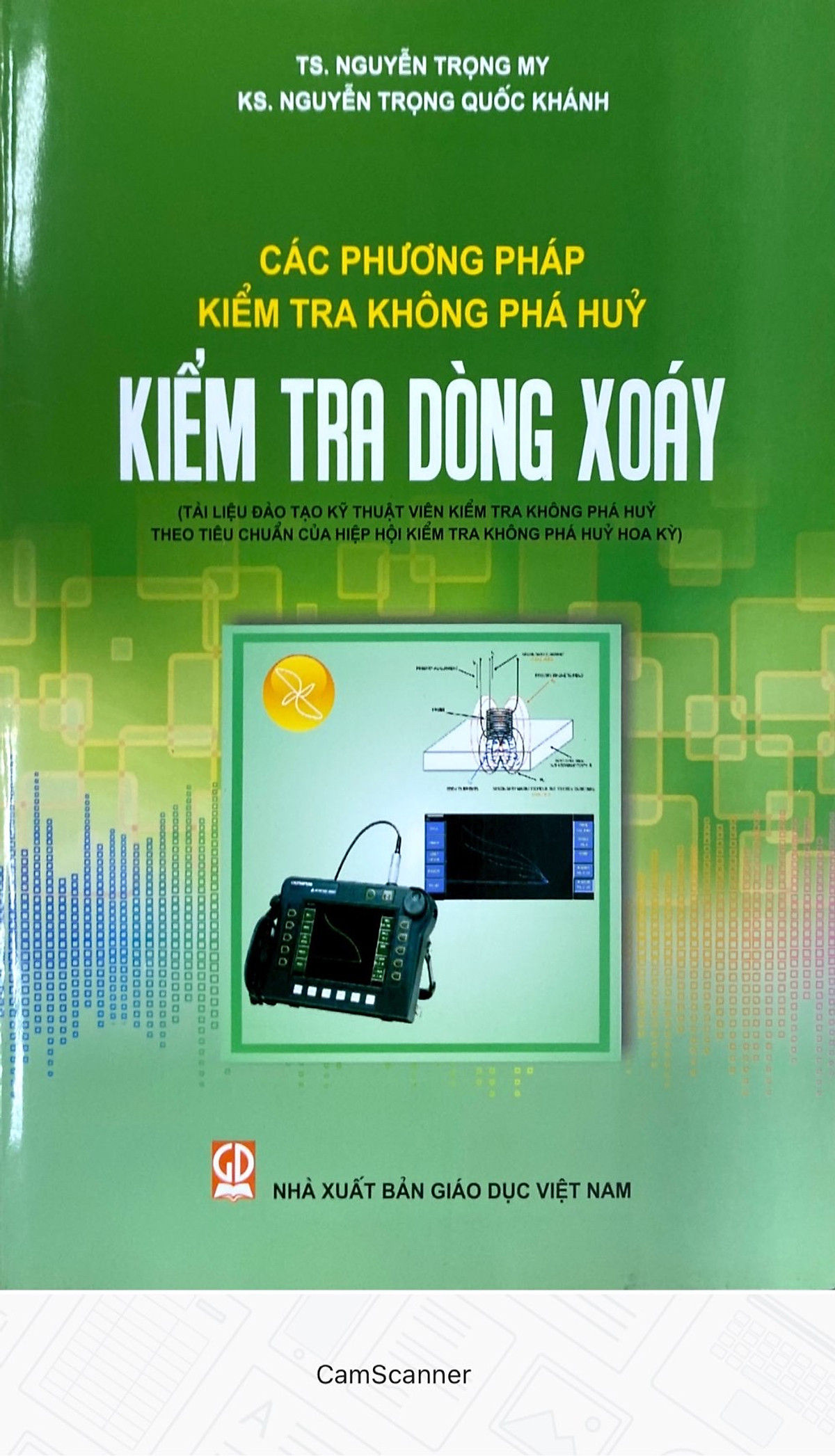 Các Phương Pháp Kiểm Tra Không Phá Hủy Kiểm Tra Dòng Xoáy - Tài Liệu Đào Tạo Kỹ Thuật Viên Kiểm Tra Phá Hủy Theo Tiêu Chuẩn Của Hiệp Hội Kiểm Tra Không Phá Hủy Hòa Kỳ ) 