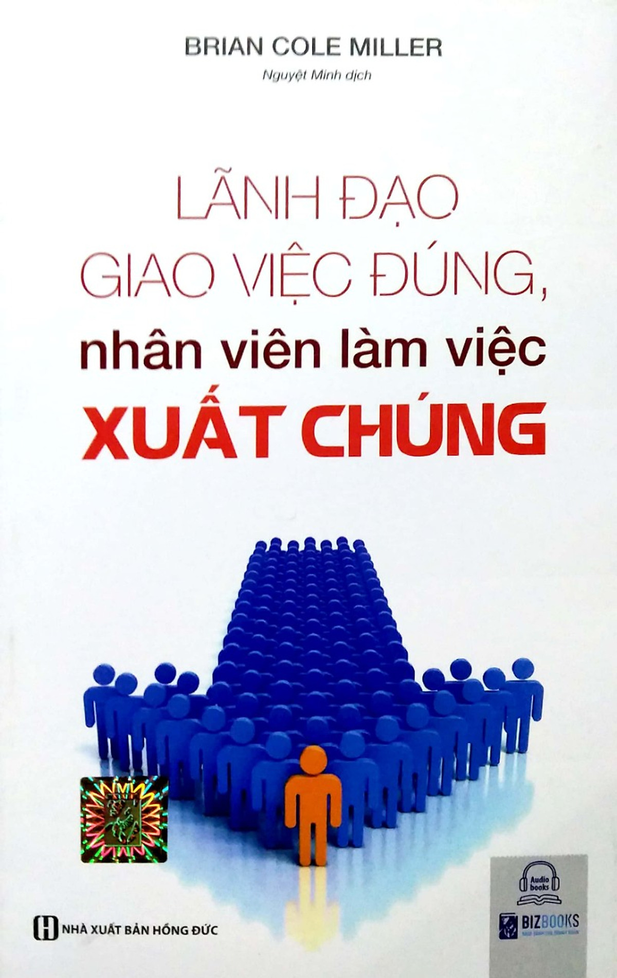 Lãnh đạo giao việc đúng nhân viên làm việc xuất chúngtv