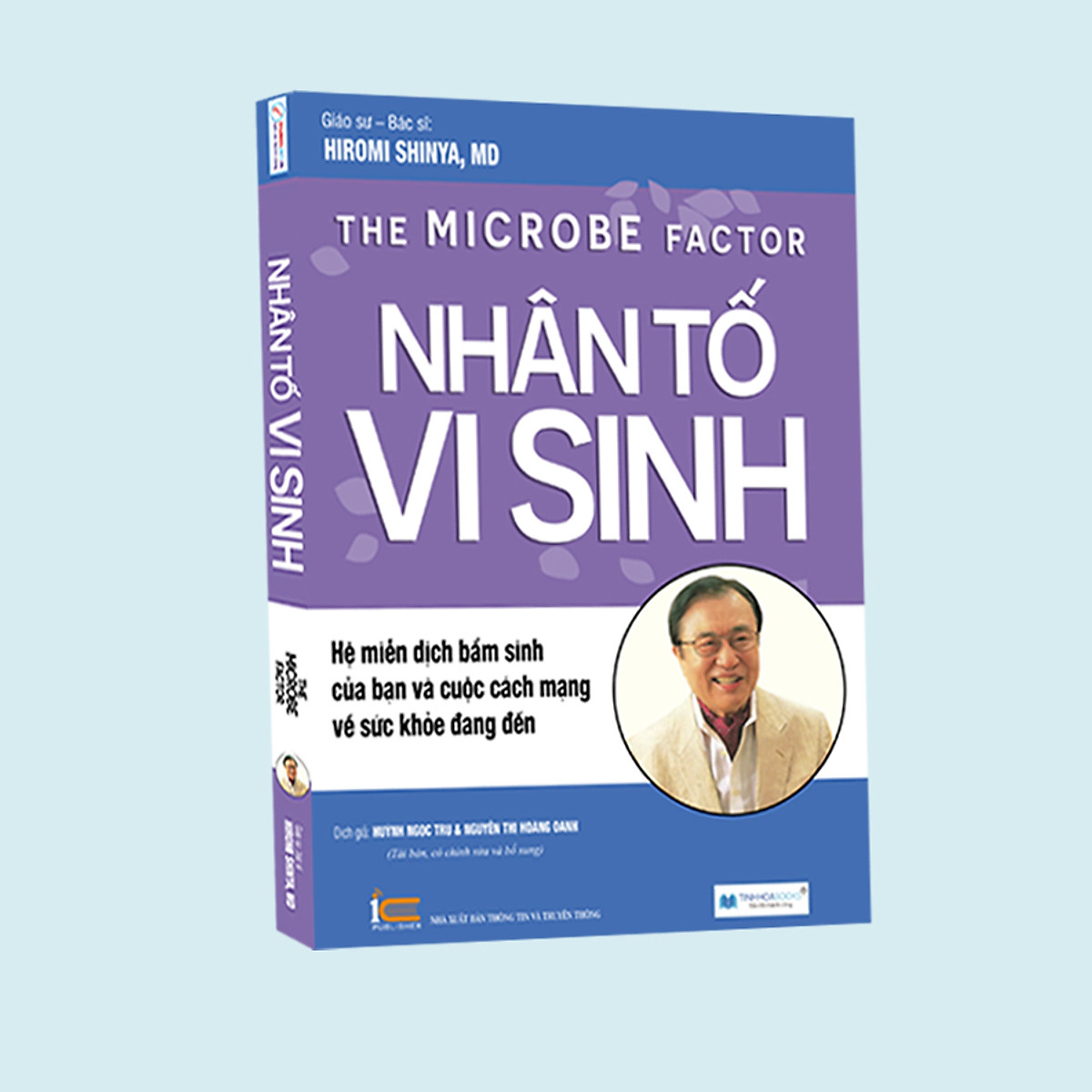 Nhân Tố Vi Sinh - Hệ Miễn Dịch Bẩm Sinh Của Bạn Và Cuộc Cách Mạng Về Sức Khỏe Đang Đến ( Tái Bản 2020)