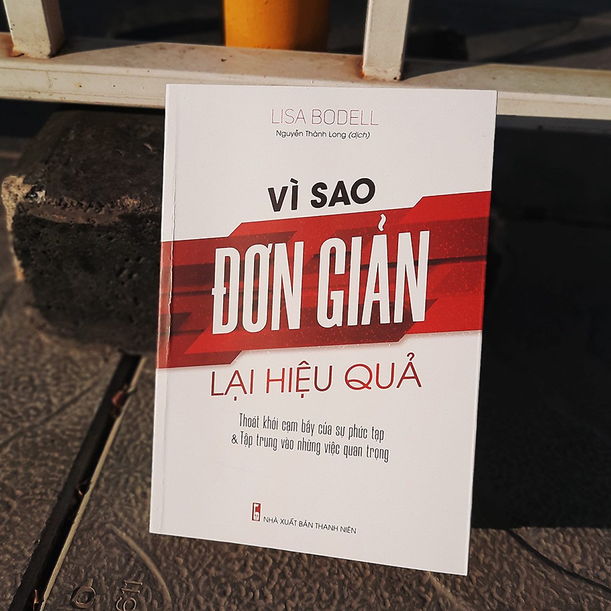 Sách: Vì Sao Đơn Giản Lại Hiệu Quả