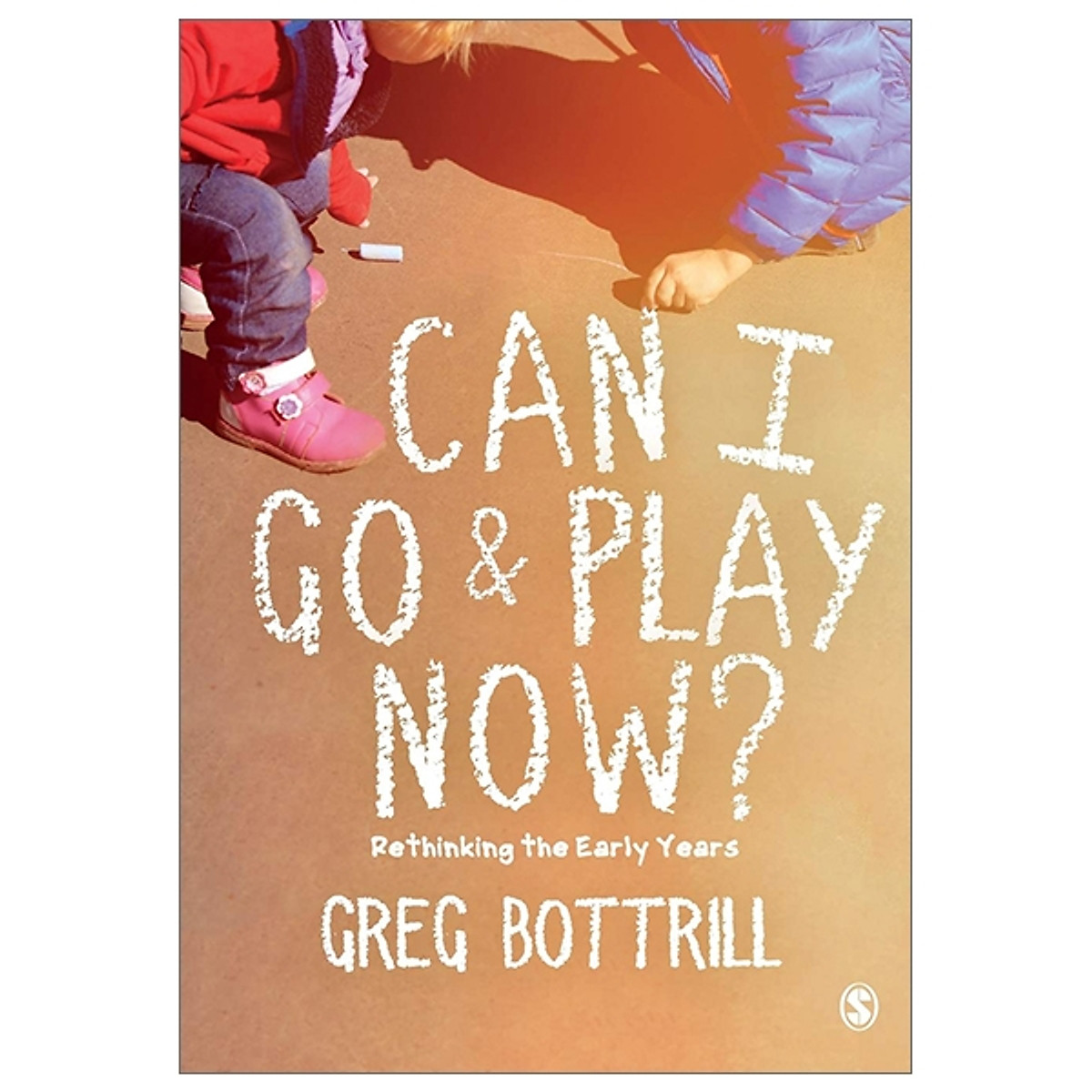 Can I Go And Play Now?: Rethinking The Early Years