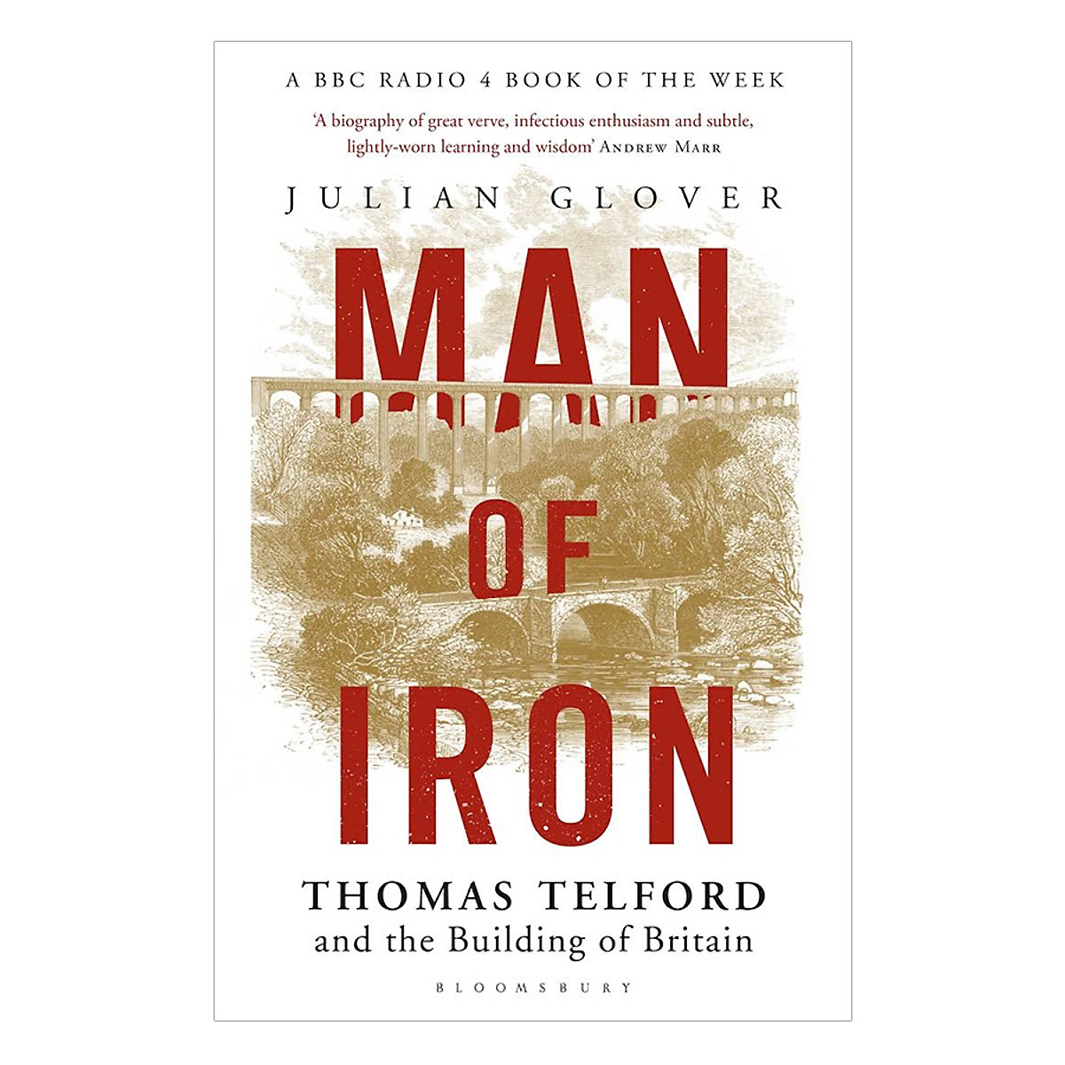 Man Of Iron Thomas Telford And The Building Of Britain