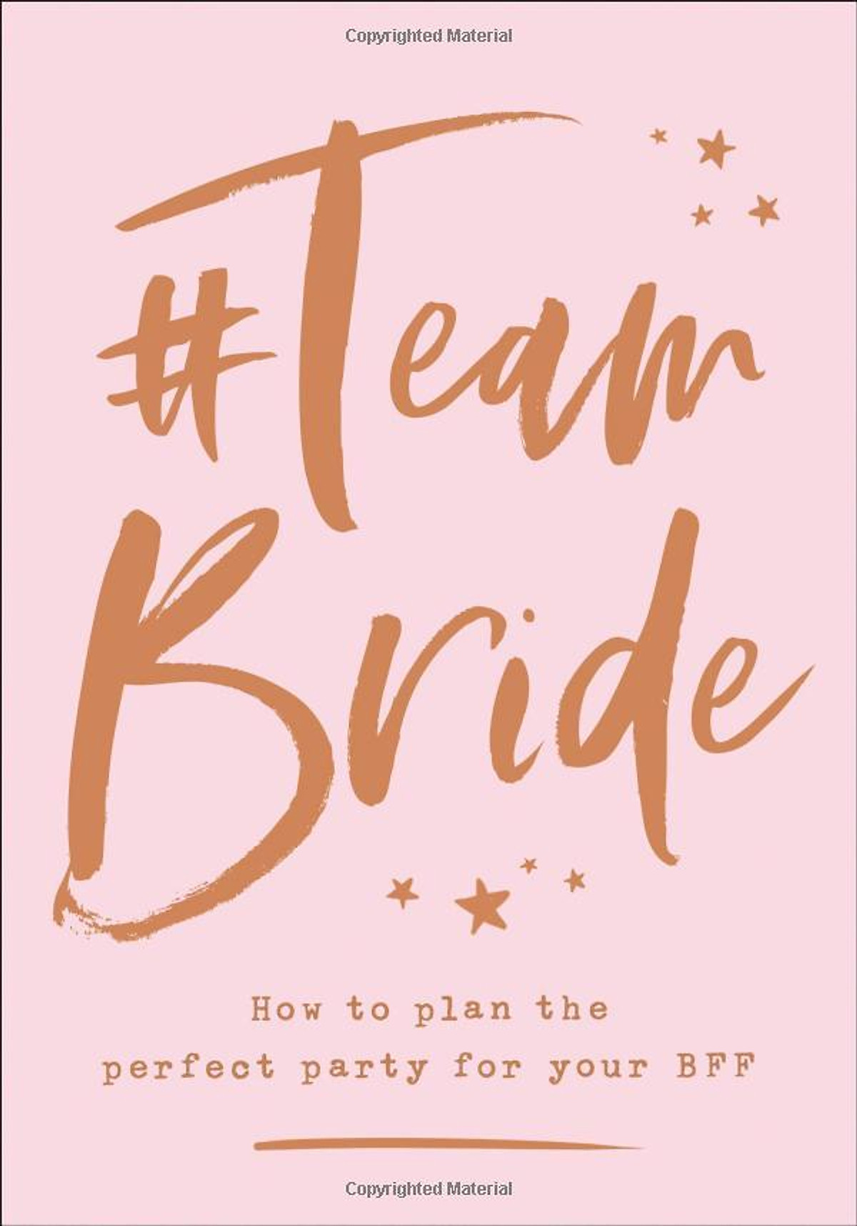 #Team Bride: How To Plan The Perfect Party For Your BFF