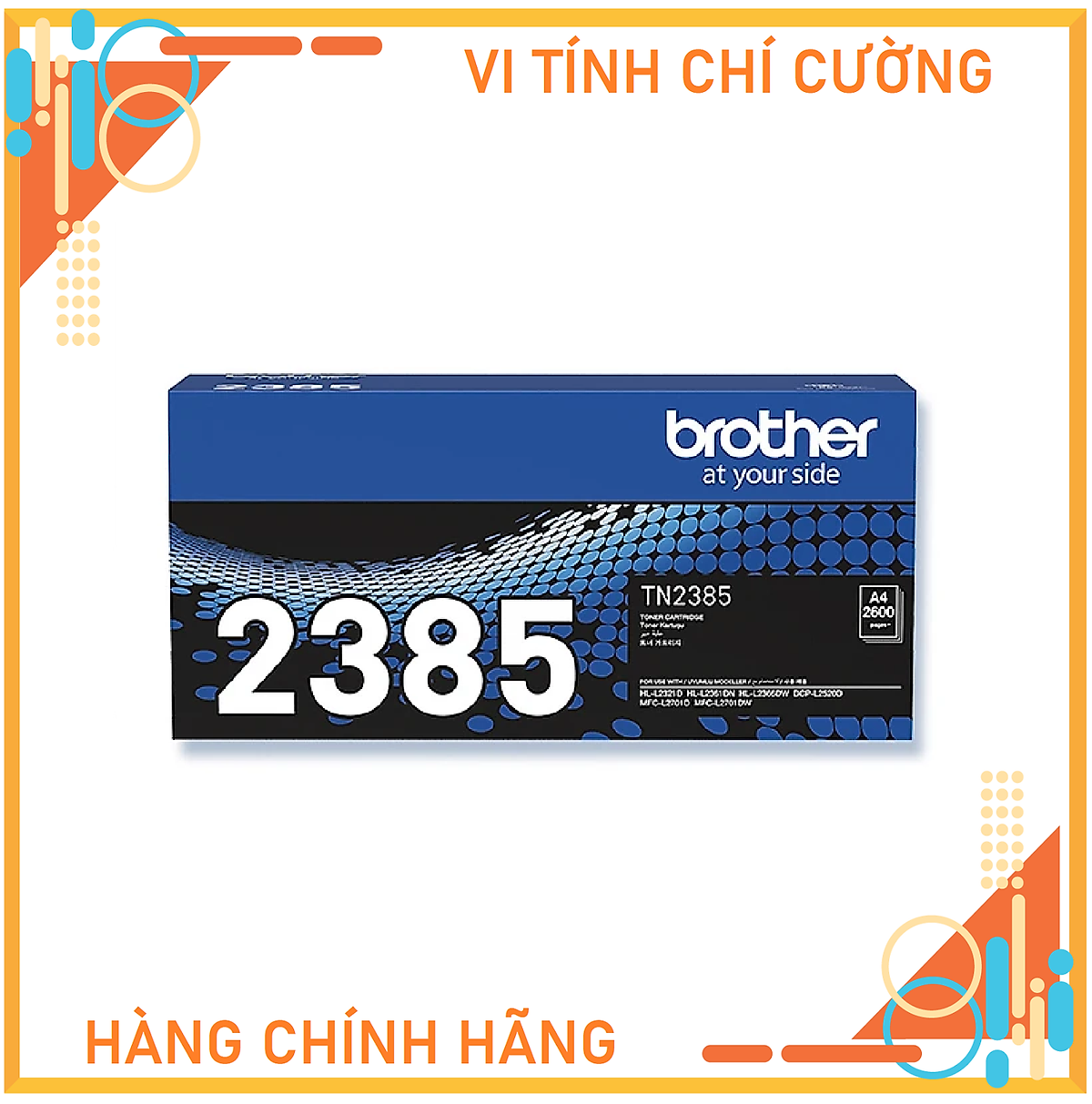 Hộp mực Brother TN2385 dùng cho máy in HL-L2321D, HL-2361DN, HL-2366DW, DCP-L2520D, MFC-L2701D, MFC-L2701DW - Hàng Chính Hãng