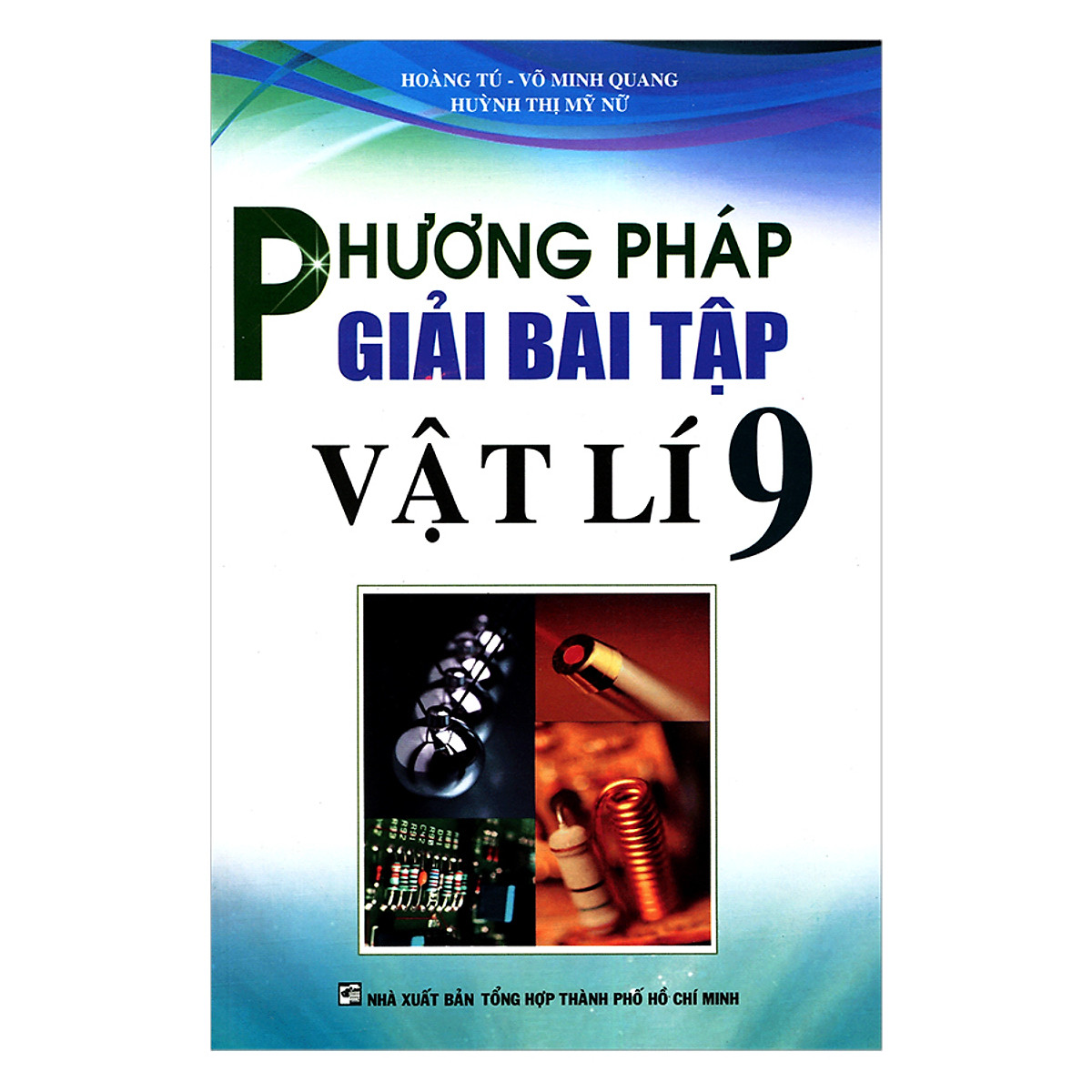 Phương Pháp Giải Bài Tập Vật Lý Lớp 9 - Tái Bản - Sách tham khảo ...