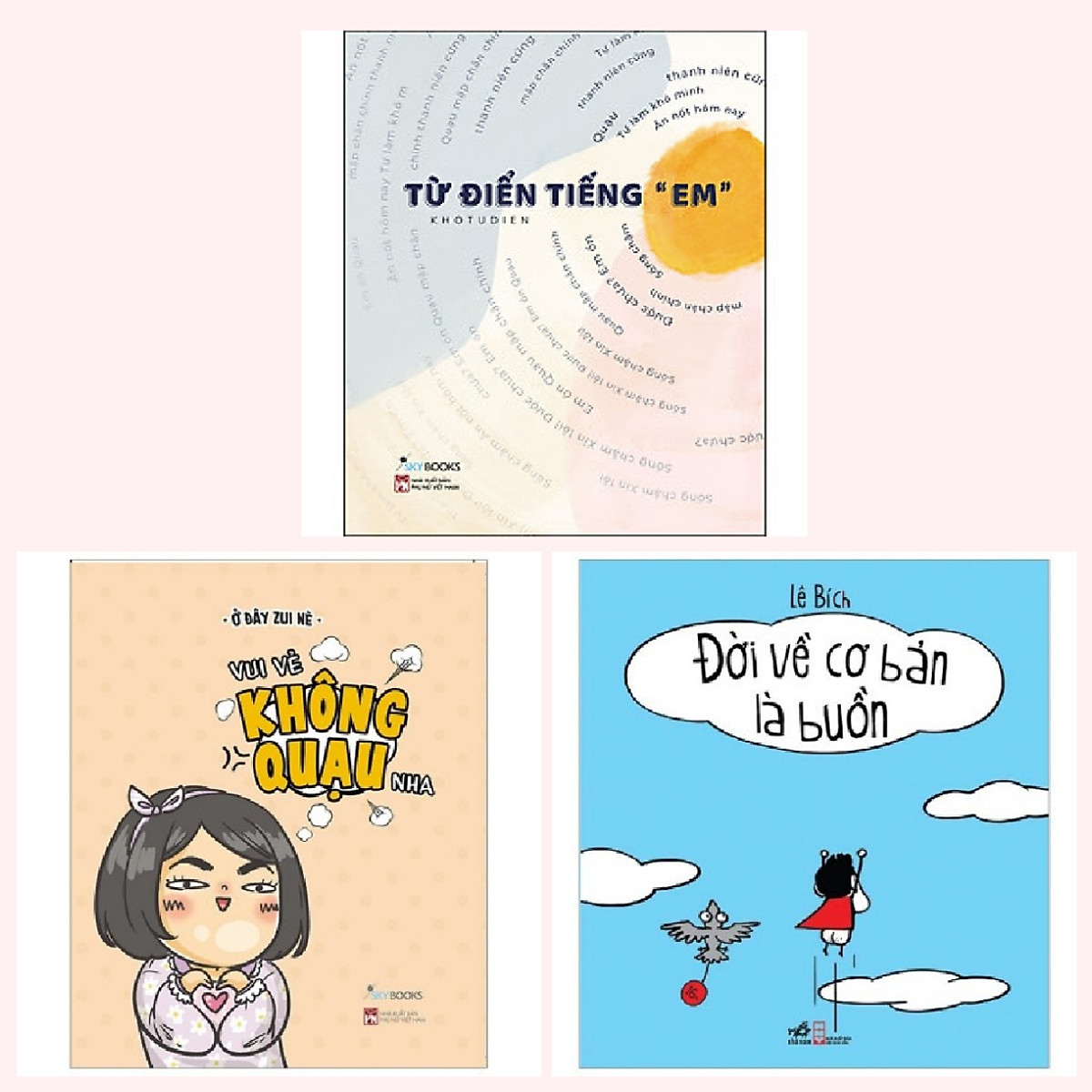 Cobo 3 cuốn: Từ Điển Tiếng “Em” + Vui Vẻ Không Quạu Nha + Đời Về Cơ Bản Là Buồn Cười + Bookmark happy