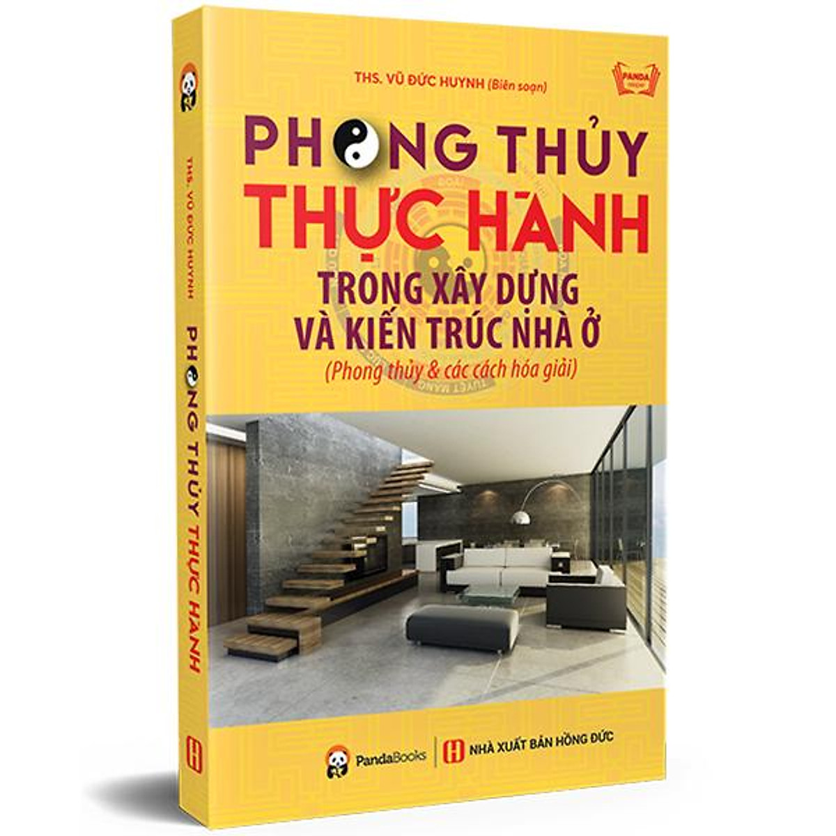 Phong Thủy Thực Hành Trong Xây Dựng Và Kiến Trúc Nhà Ở (Phong Thủy Và Các Cách Hóa Giải) (Tái Bản)