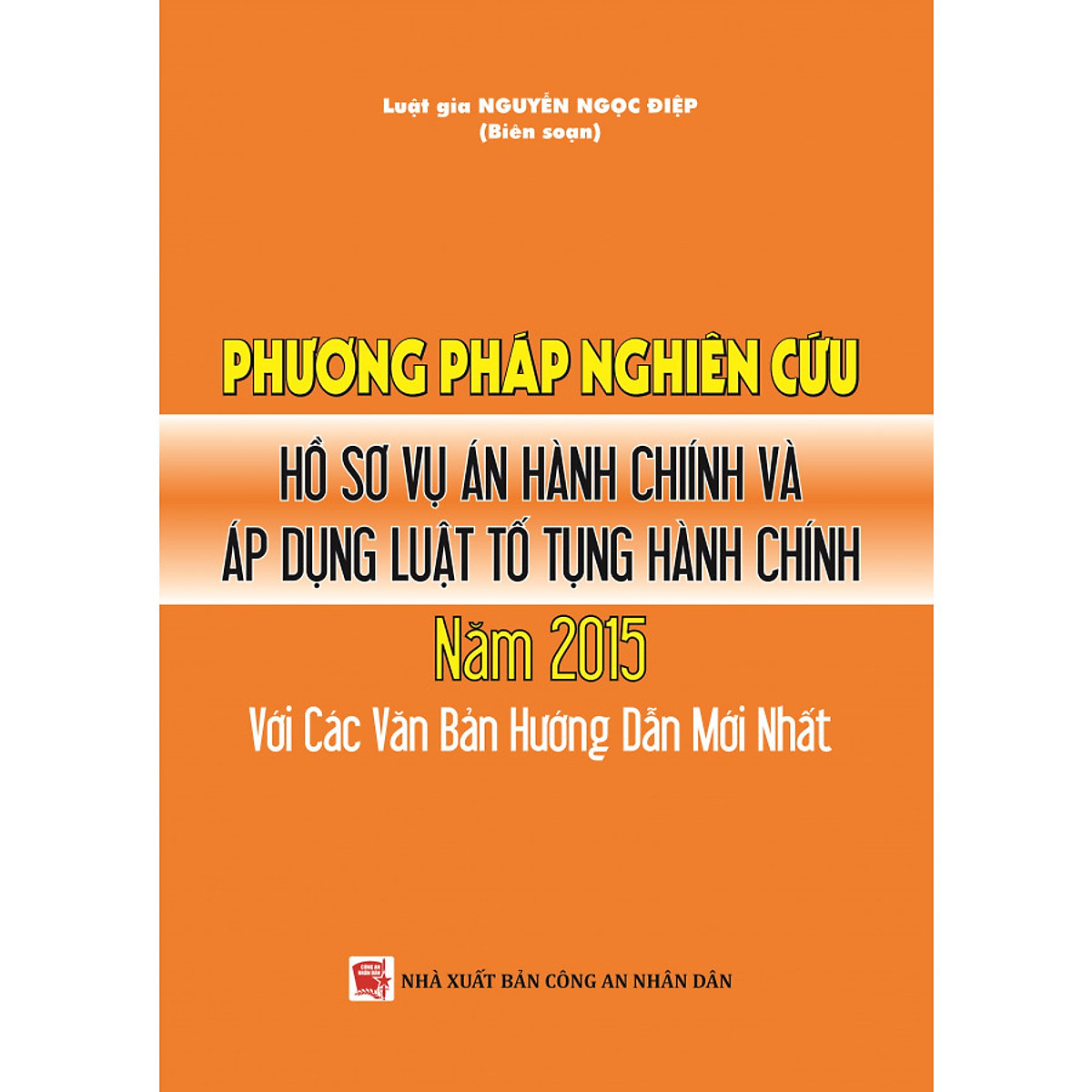 Phương Pháp Nghiên Cứu Hồ Sơ Vụ Án Hành Chính Và Áp Dụng Luật Tố Tụng Hành Chính Năm 2015 Với Các Văn Bản Hướng Dẫn Mới Nhất