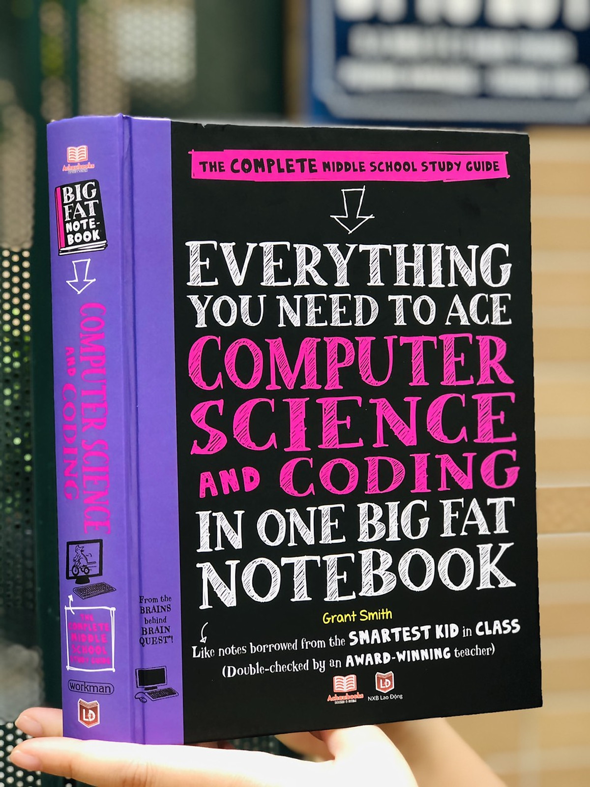 Sách Everything You Need To Ace Computer Science And Coding Big Fat Notebooks - Sổ Tay Khoa Học Máy Tính Và Mã Hóa ( Tiếng Anh, Lớp 8 - Lớp 12 ) - - Nâng Cao Kiến Thức Khoa Học Máy Tính Và Lập Trình - Á Châu Books, Bìa Cứng, In Màu