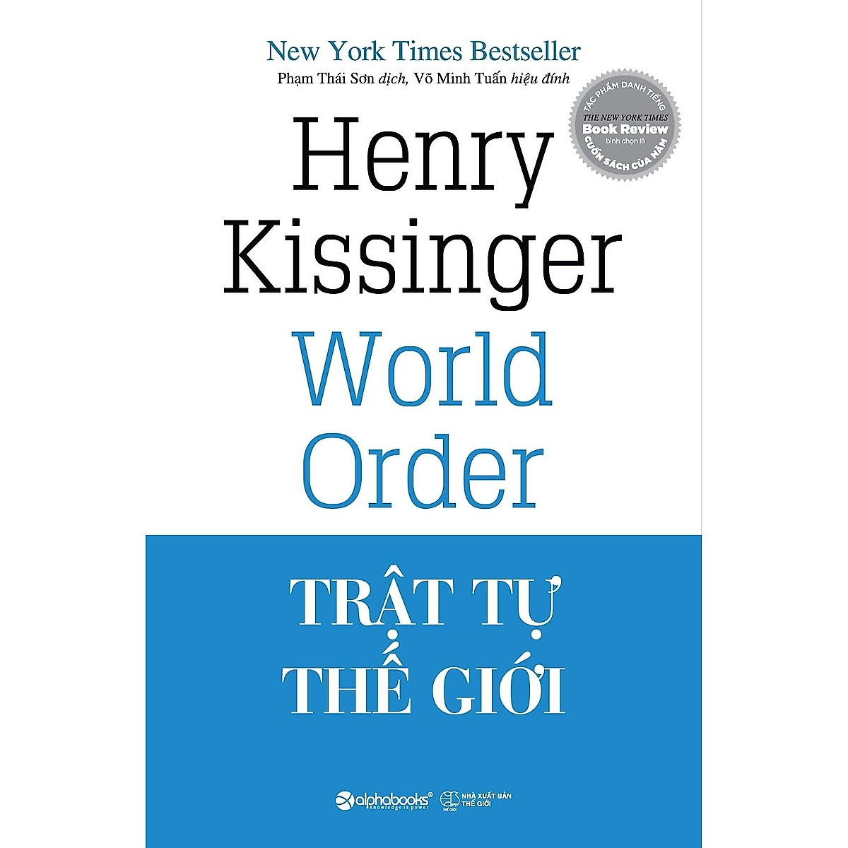 Cuốn Sách Được Yêu Thích Nhất Của Tác Giả Henry Kissinger: Trật Tự ...