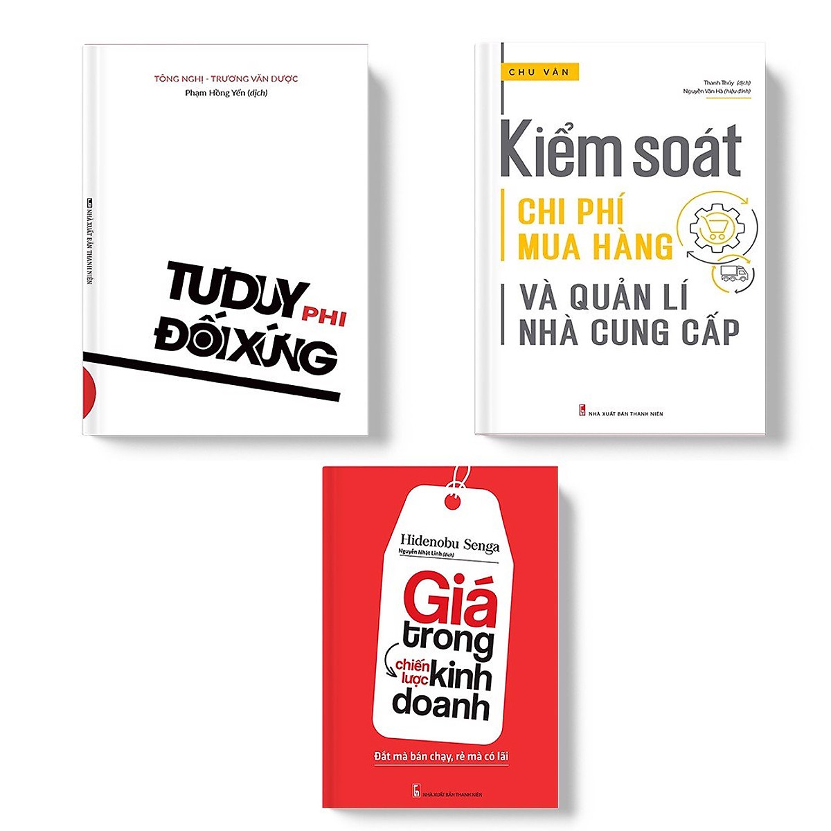 Sách: Combo Xây Dựng Chiến Lược Định Giá Hiệu Quả: Kiểm Soát Chi Phí Mua Hàng Và Quản Lí Nhà Cung Cấp + Giá Trong Chiến Lược Kinh Doanh + Tư Duy Phi Đối Xứng