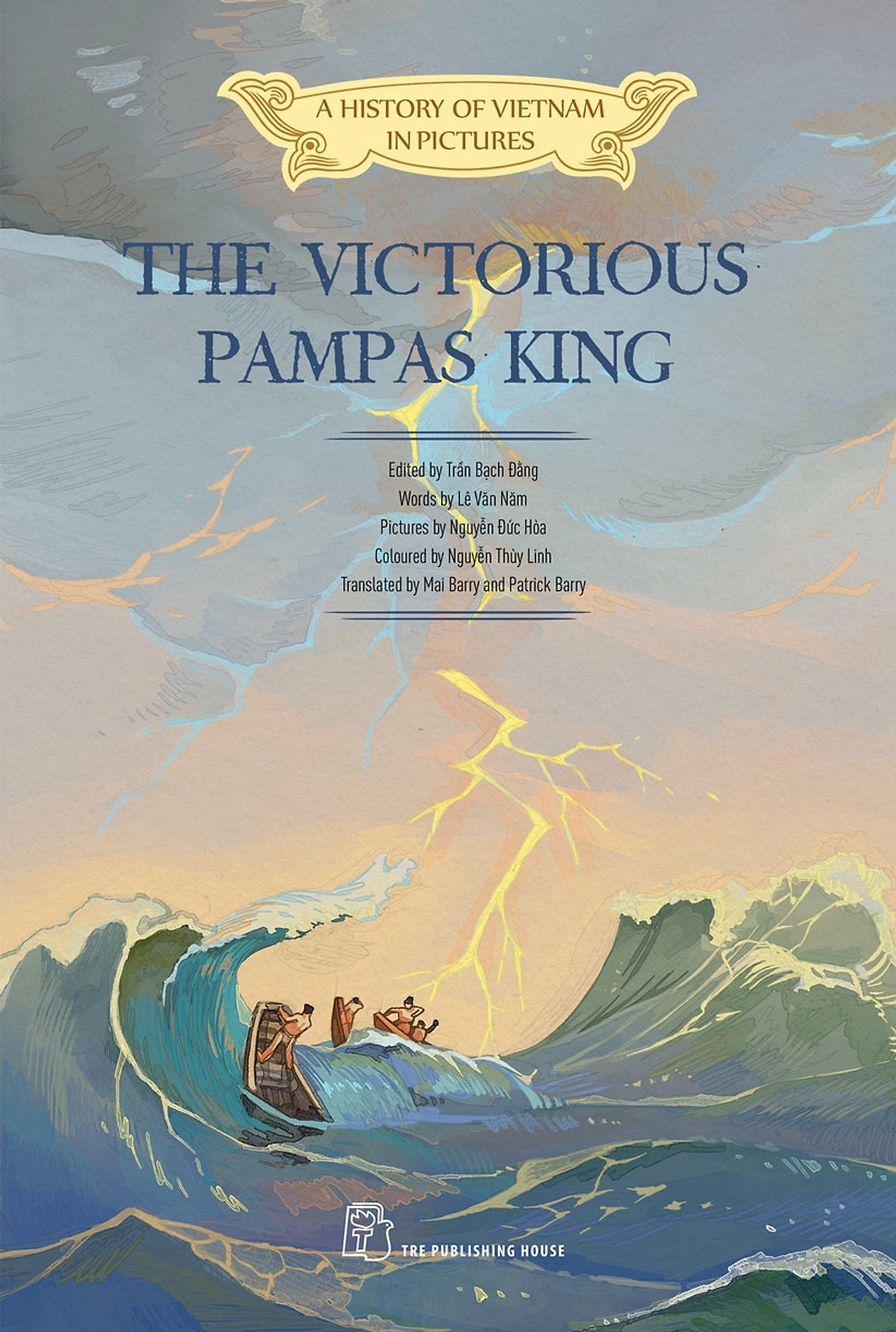 A History of Vietnam in Pictures: The Victorious Pampas King (In colour) - 85000