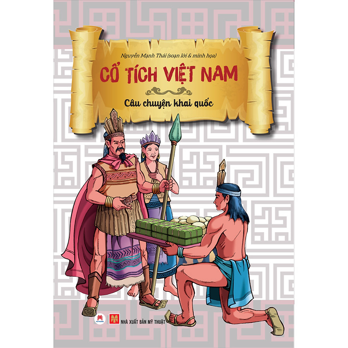 Cổ Tích Việt Nam - Câu Chuyện Khai Quốc (Tái Bản)