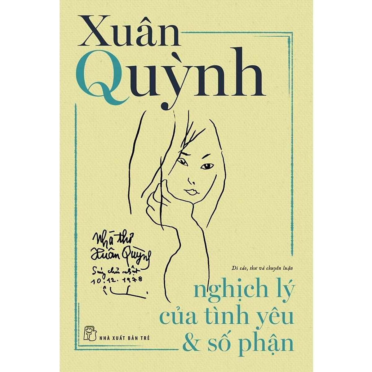 Sách - NXB Trẻ - Nghịch lý của tình yêu & số phận (Di cảo, thư và chuyên luận - Xuân Quỳnh)