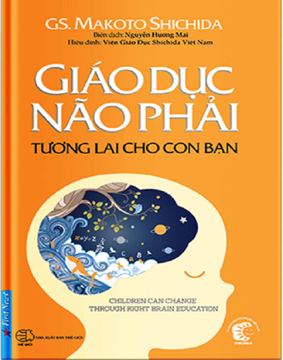 Giáo dục sớm: Nuôi con theo pp Shichida 2 (Bí ẩn não phải + Giáo dục não phải + Yêu thương, khen ngợi và nhìn nhận)