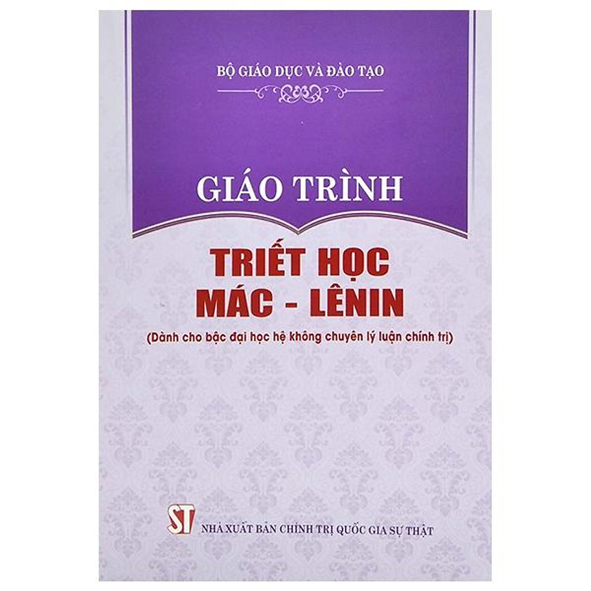 Giáo Trình Triết Học Mác - Lênin - Dành Cho Bậc Đại Học Hệ Không Chuyên Lý Luận Chính Trị