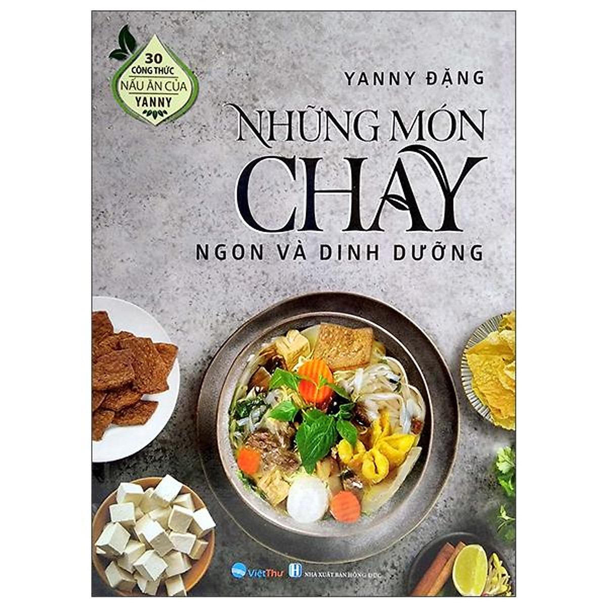 30 Công Thức Nấu Ăn Của Yanny - Những Món Chay Ngon Và Dinh Dưỡng ...