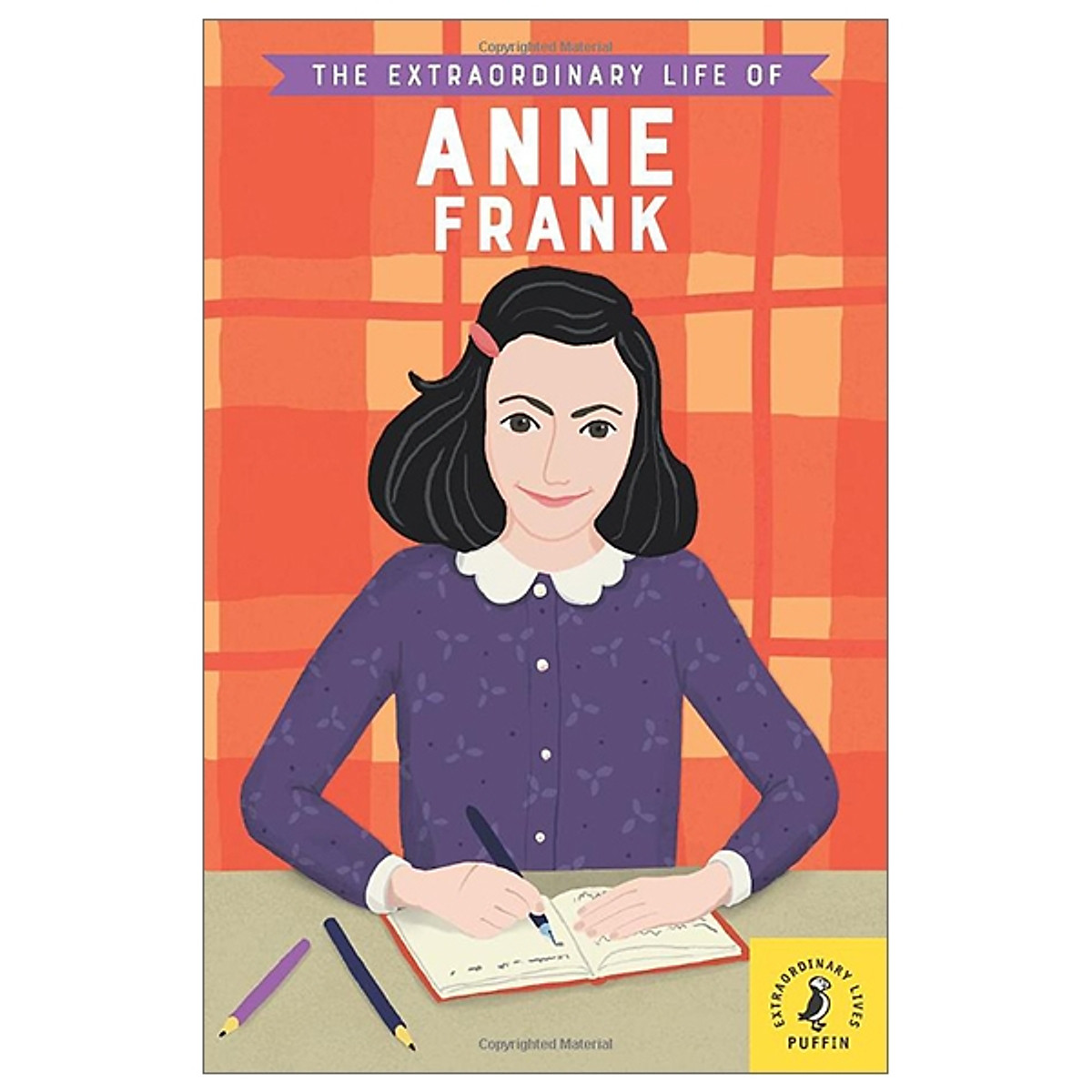 The Extraordinary Life of Anne Frank (Extraordinary Lives)