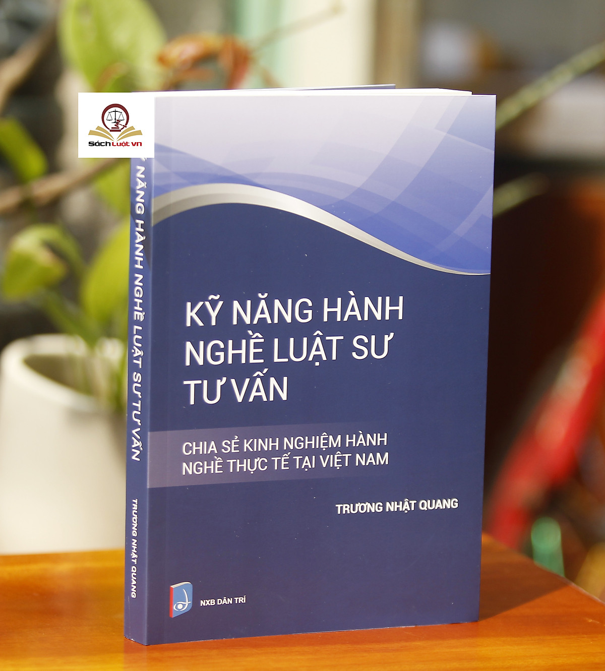 Kỹ Năng Hành Nghề Luật Sư Tư Vấn (ấn bản 2022)