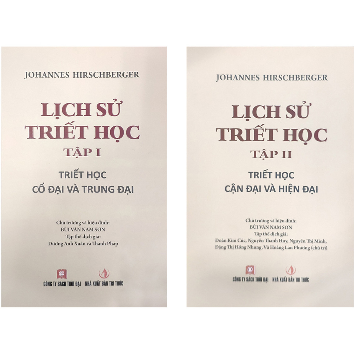 Lịch Sử Triết Học (Trọn Bộ 2 Tập) (Tập 1: Triết Học Cổ Đại Và Trung Đại + Tập 2: Triết Học Cận Đại Và Hiện Đại)