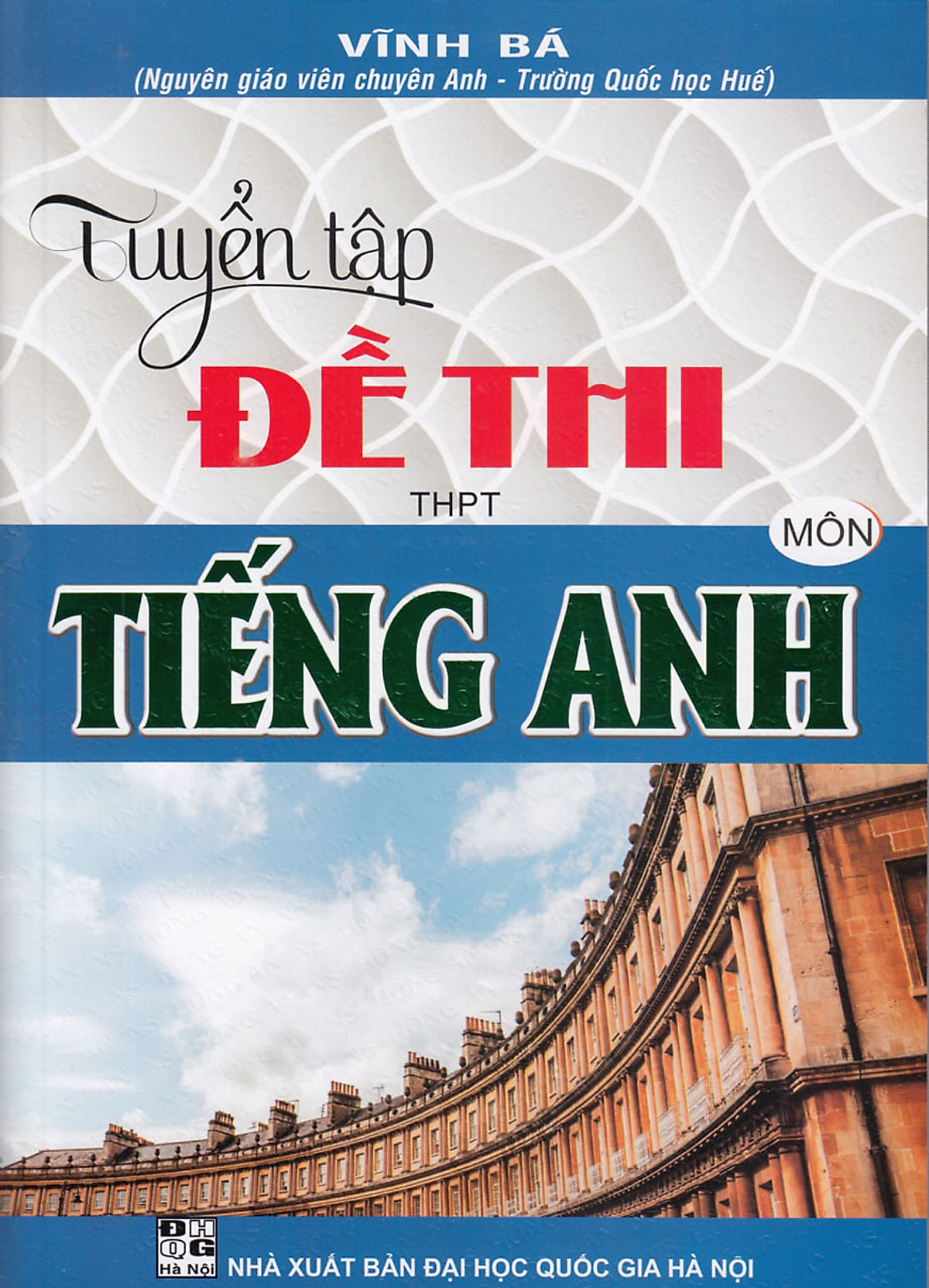 Combo Phương Pháp Trắc Nghiệm - 54 Bộ Đề Tiếng Anh Luyện Thi THPT Quốc Gia + Ngân Hàng Đề thi Mới Môn Tiếng Anh Luyện Thi THPT + Tuyển Tập Đề Thi THPT Quốc Gia Môn Tiếng Anh 