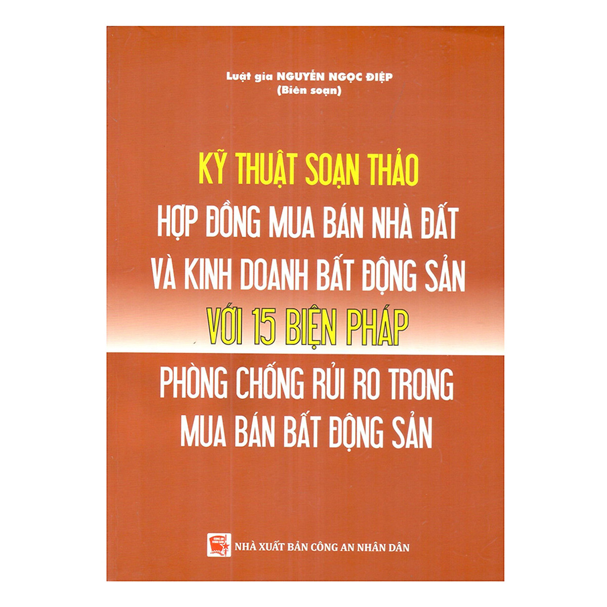 Kỹ Thuật Soạn Thảo Hợp Đồng Mua Bán Nhà , Đất Và Kinh Doanh Bất Động Sản Với 15 Biện Pháp Phòng Chống Rủi Ro Trong Mua Bán Bất Động Sản