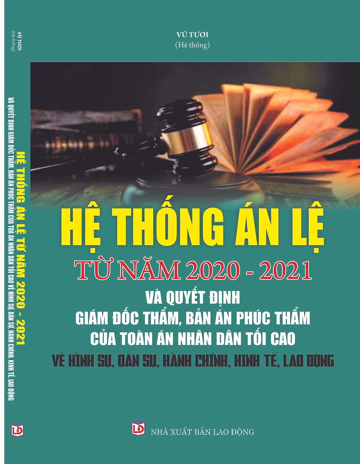 Hệ thống án lệ từ năm 2020-2021 & Quyết định giám đốc thẩm, Bản án phúc thẩm của Tòa án nhân dân tối cao về hình sự, dân sự, hành chính, kinh tế, lao động