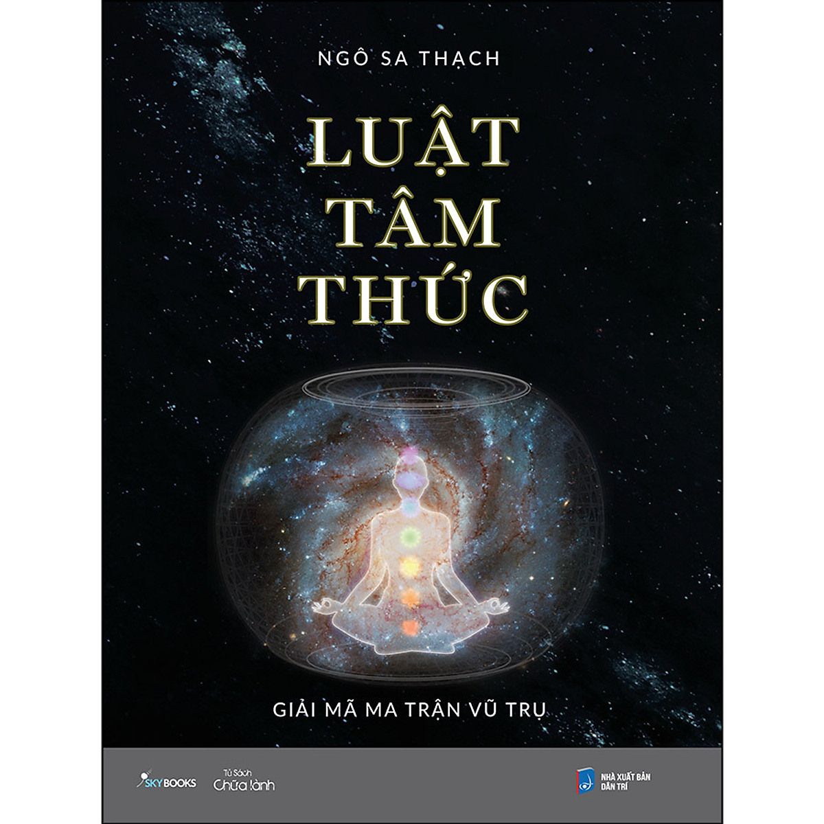 Luật Tâm Thức - Giải Mã Ma Trận Vũ Trụ