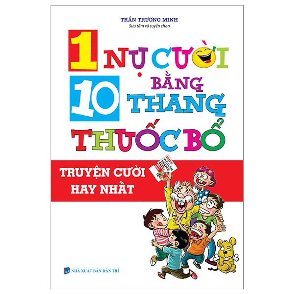 1 Nụ Cười Bằng 10 Thang Thuốc Bổ (Tái Bản)