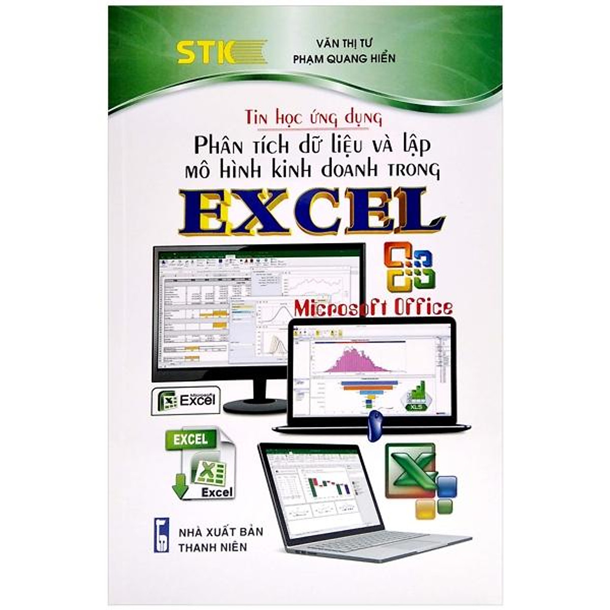 Tin Học Ứng Dụng - Phân Tích Dữ Liệu Và Lập Mô Hình Kinh Doanh Trong Excel