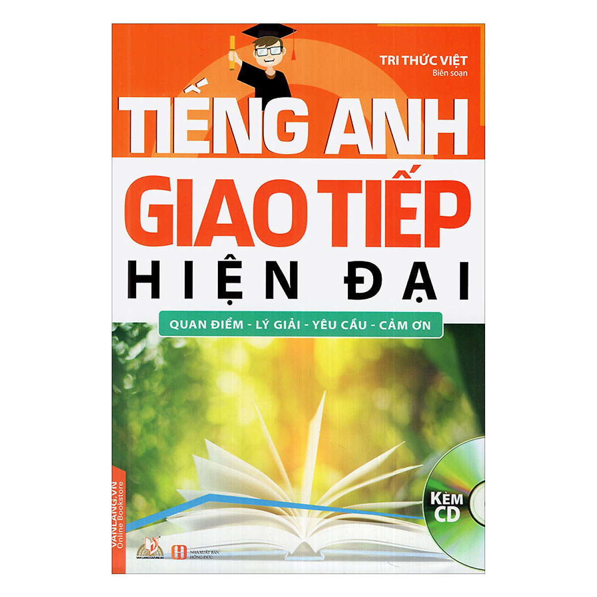 Tiếng Anh Giao Tiếp Hiện Đại - Quan Điểm – Lý Giải – Yêu Cầu – Cảm Ơn